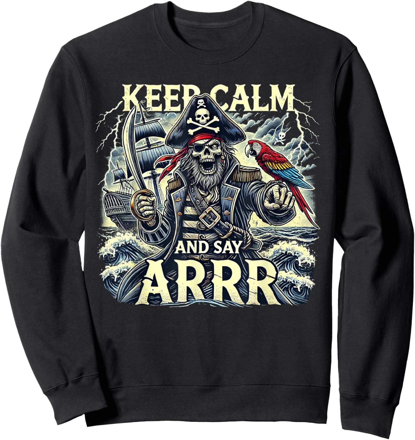 Keep Calm And Say "Arrrr" Talk Like A Pirate Day Sweatshirt - Sweatshirt | Black