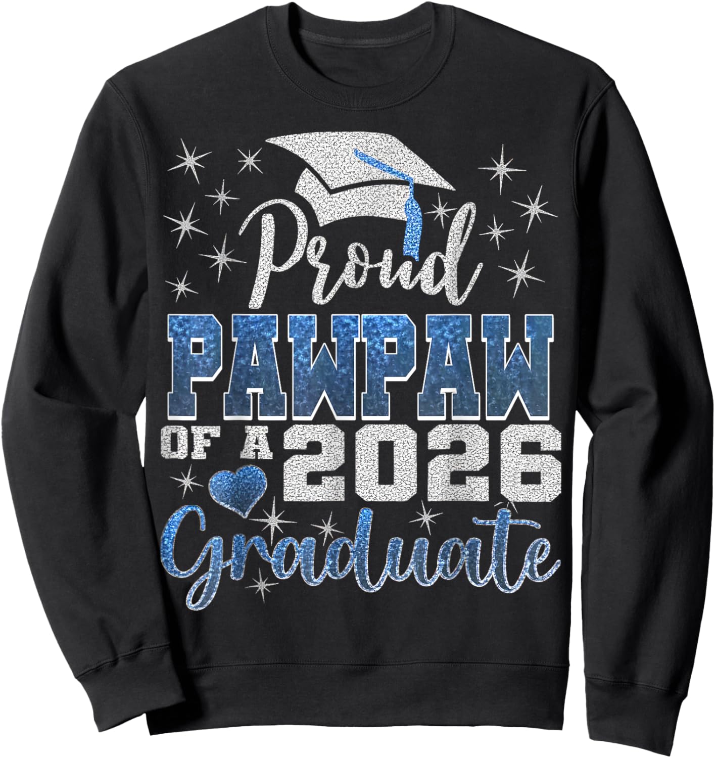 Proud Pawpaw Of A Class Of 2026 Graduate Senior 26 Sweatshirt - Sweatshirt | Black