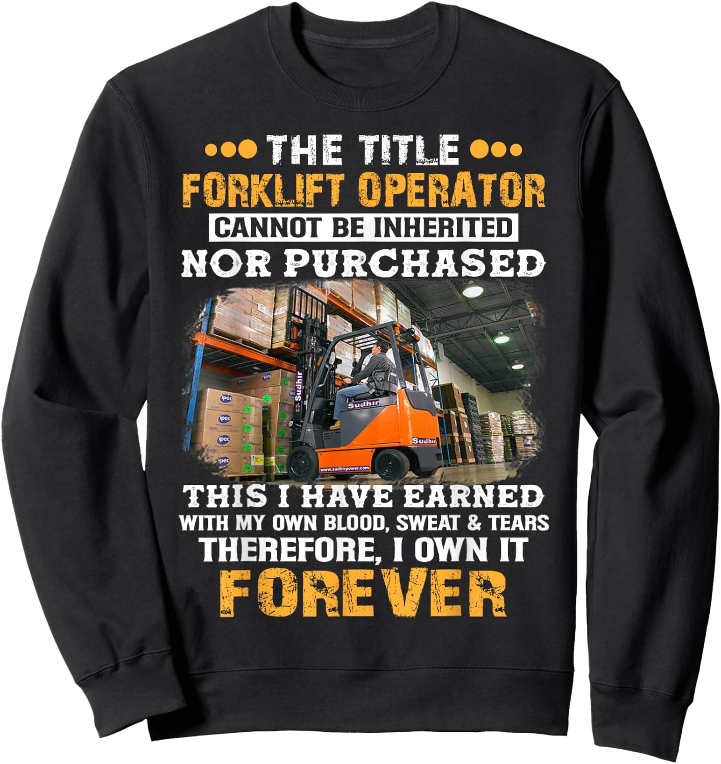 The Title Forklift Operator Cannot Be Inherited Sweatshirt - Sweatshirt | Black