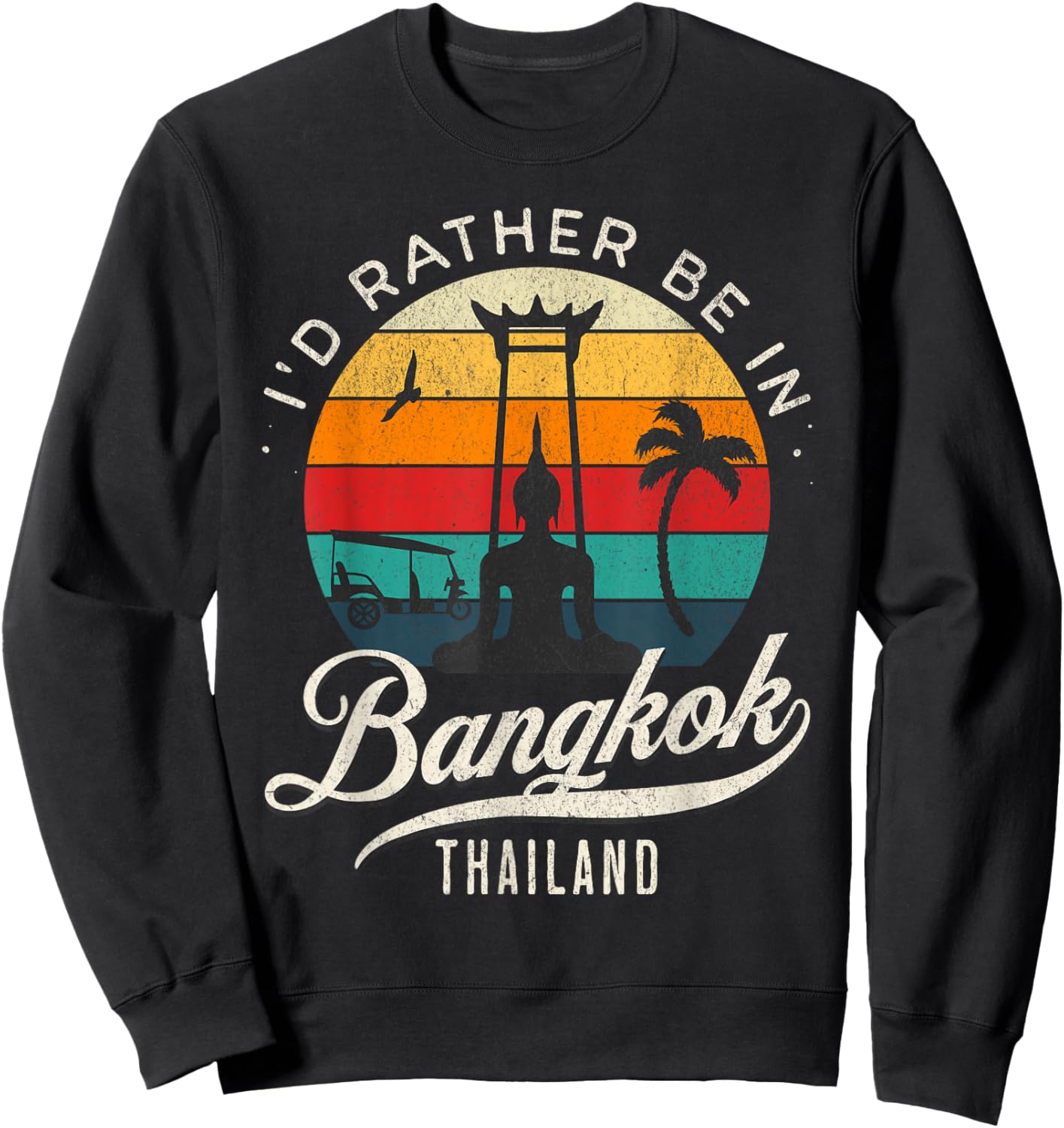 I'd Rather Be In Bangkok Thailand Sweatshirt - Sweatshirt | Black