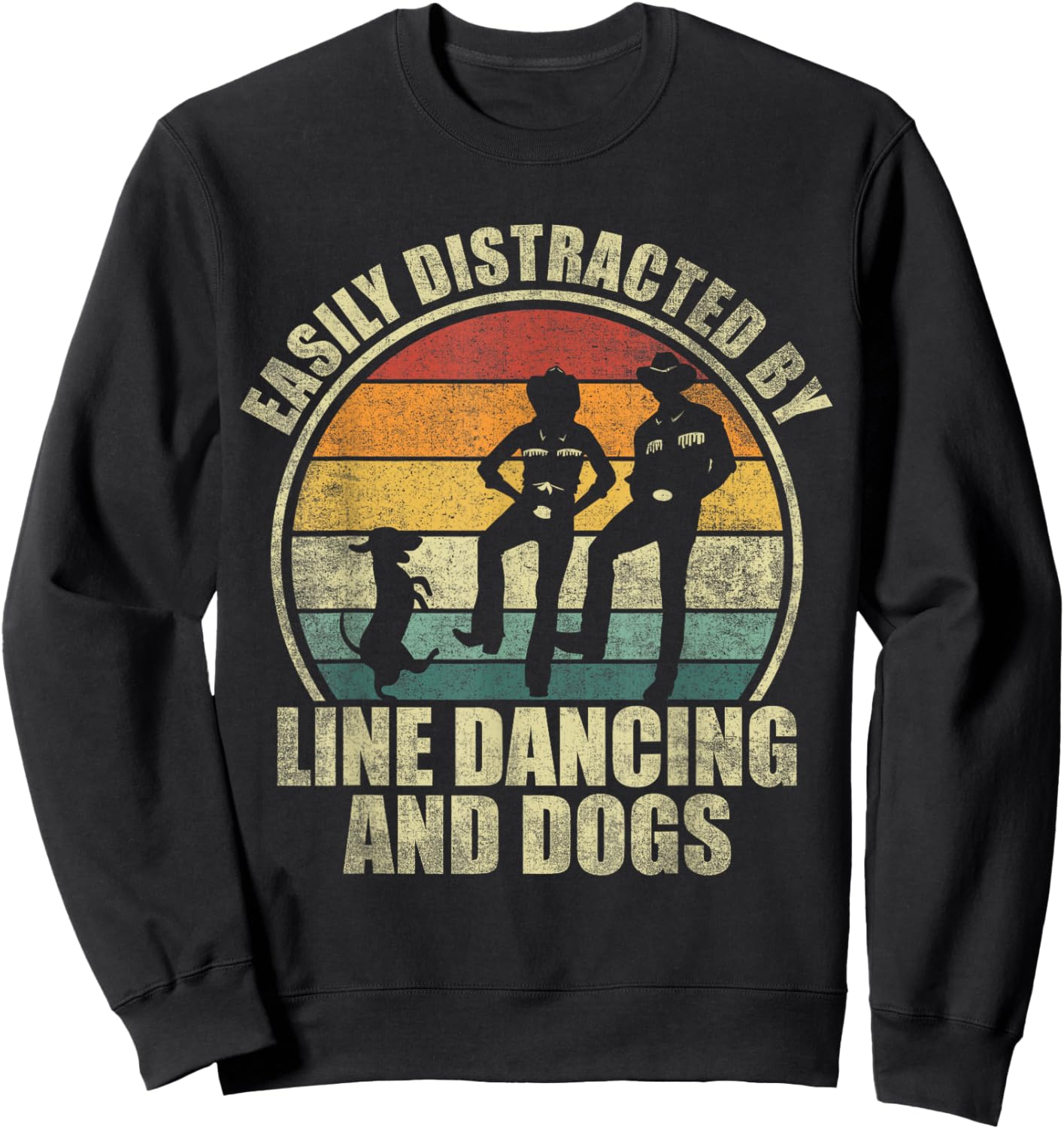 Easily distracted by line dancing and dogs. Line Dance lover Sweatshirt - Sweatshirt | Black