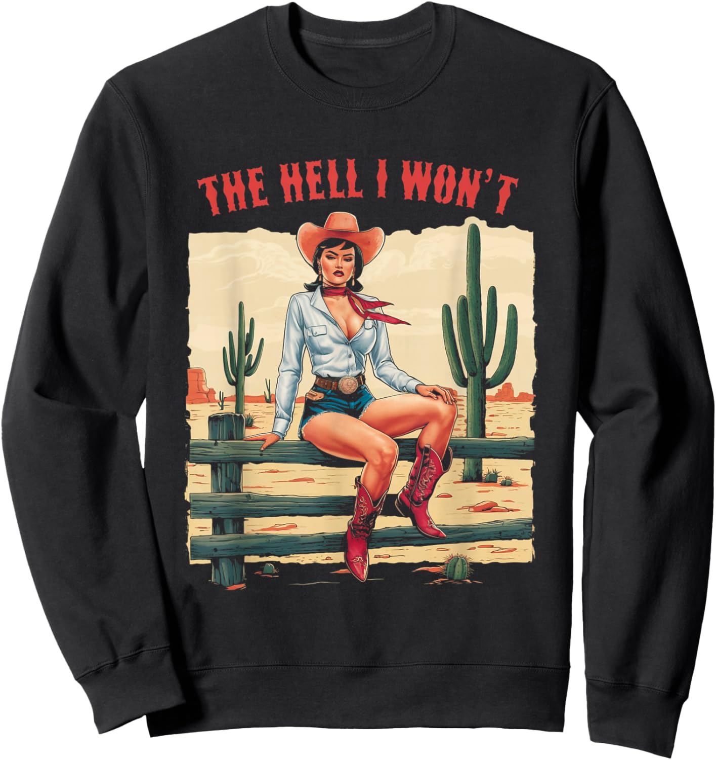 Retro Cowgirl The Hell I Won't Retro Vintage Western Sweatshirt - Sweatshirt | Black