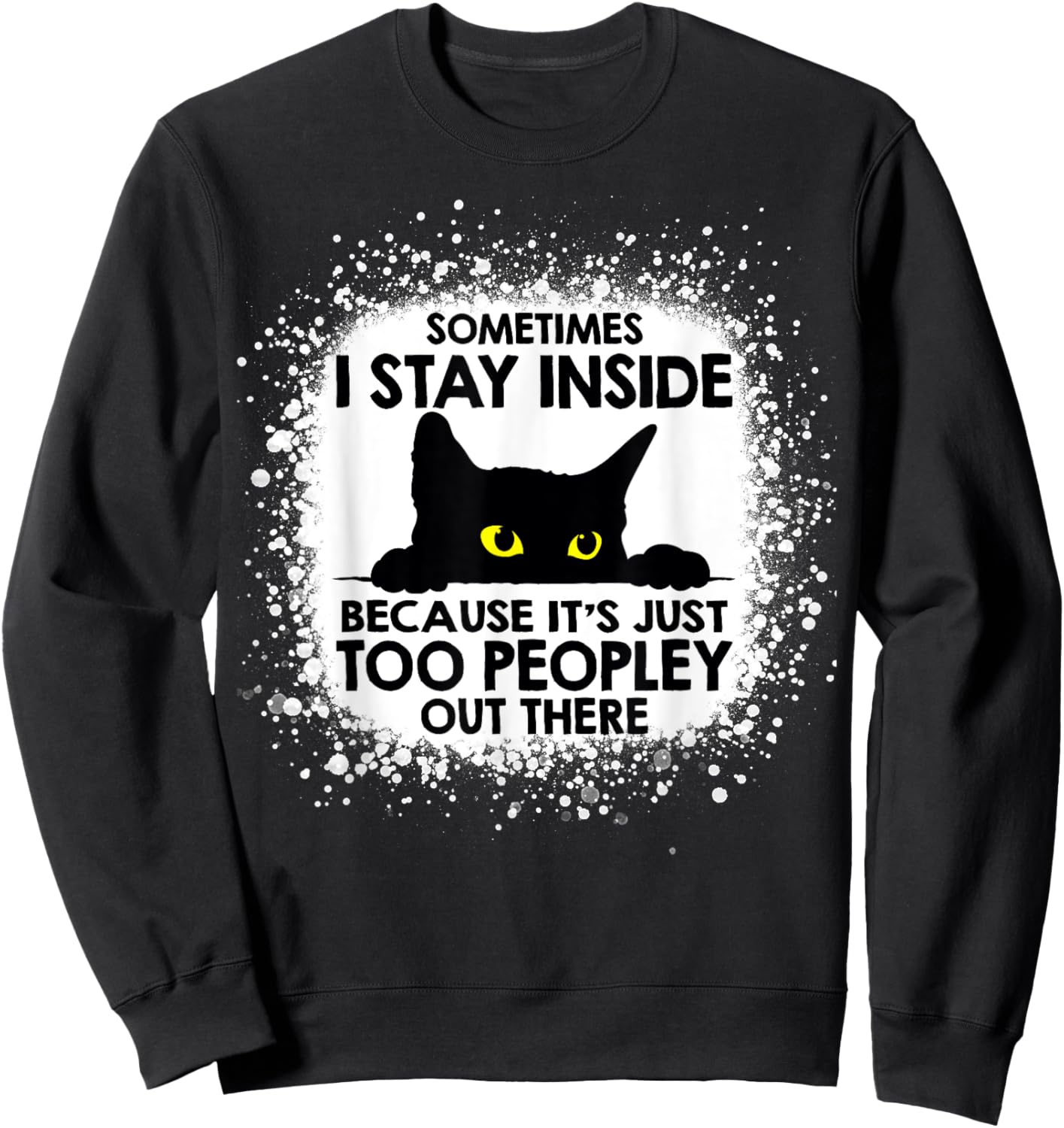 Funny Cat Sometimes I stay inside because it's too peopley Women Kids Sweatshirt - Sweatshirt | Black