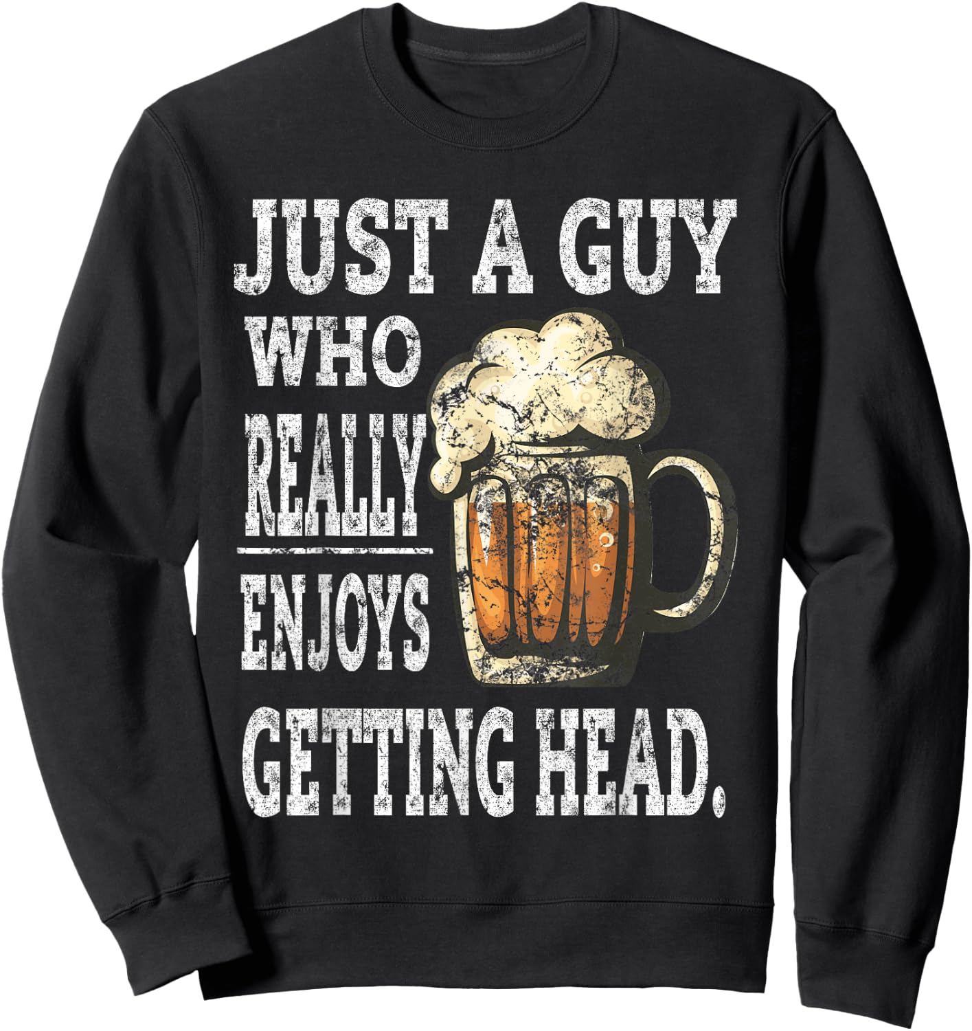 Dirty beer drinking T shirts Adult Humor Gift Sweatshirt - Sweatshirt | Black