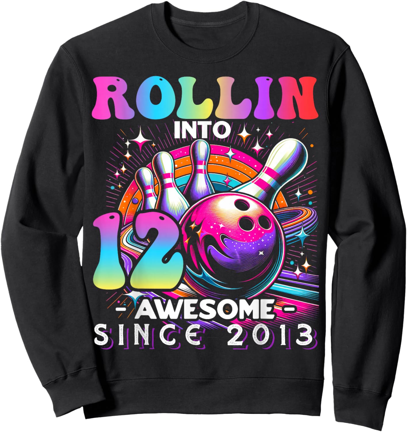 Bowling Party Rollin' 12 Awesome 2013 12th Birthday Girls Sweatshirt - Sweatshirt | Black