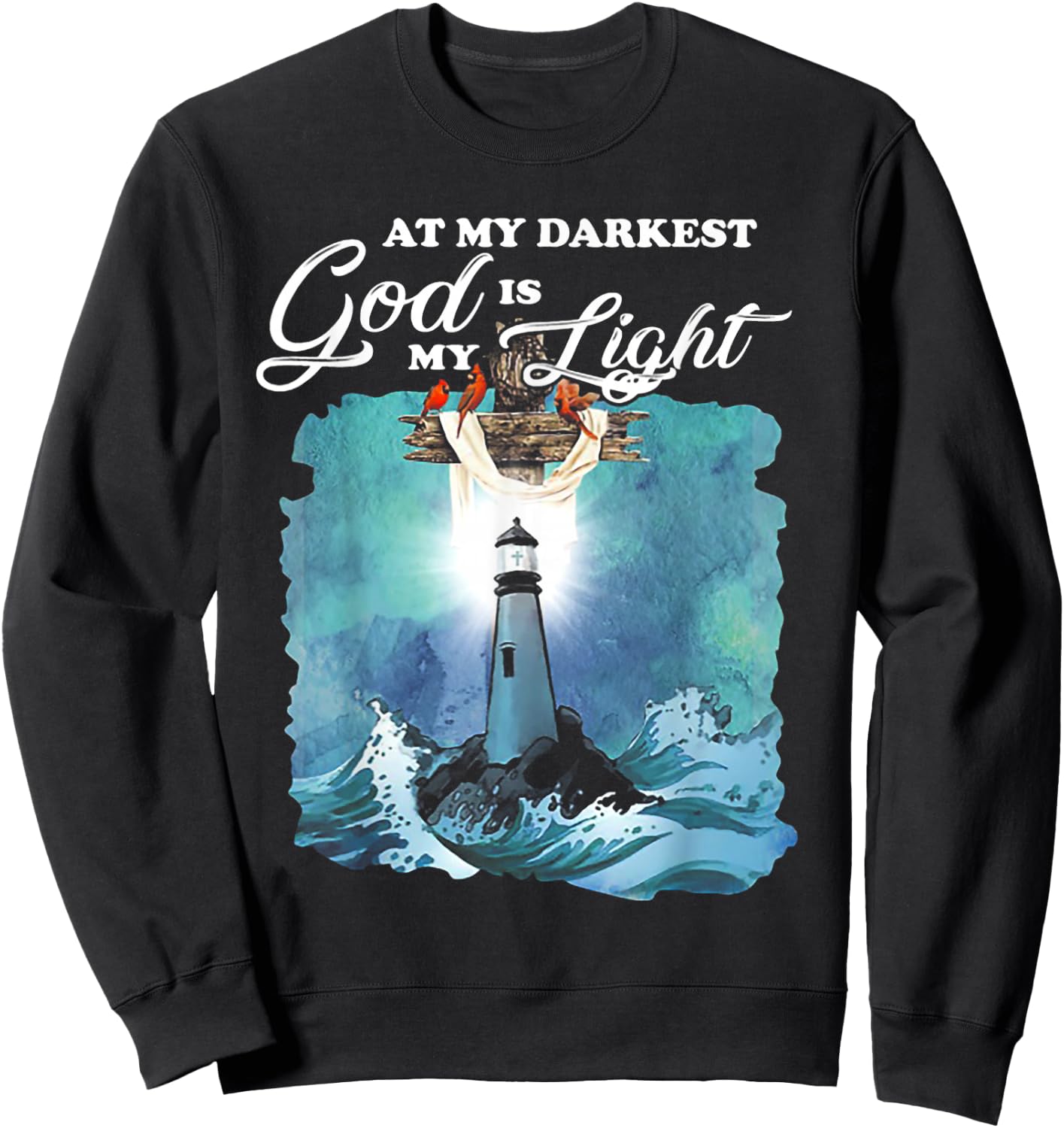At My Darkest God Is My Lighthouse Light Sweatshirt - Sweatshirt | Black
