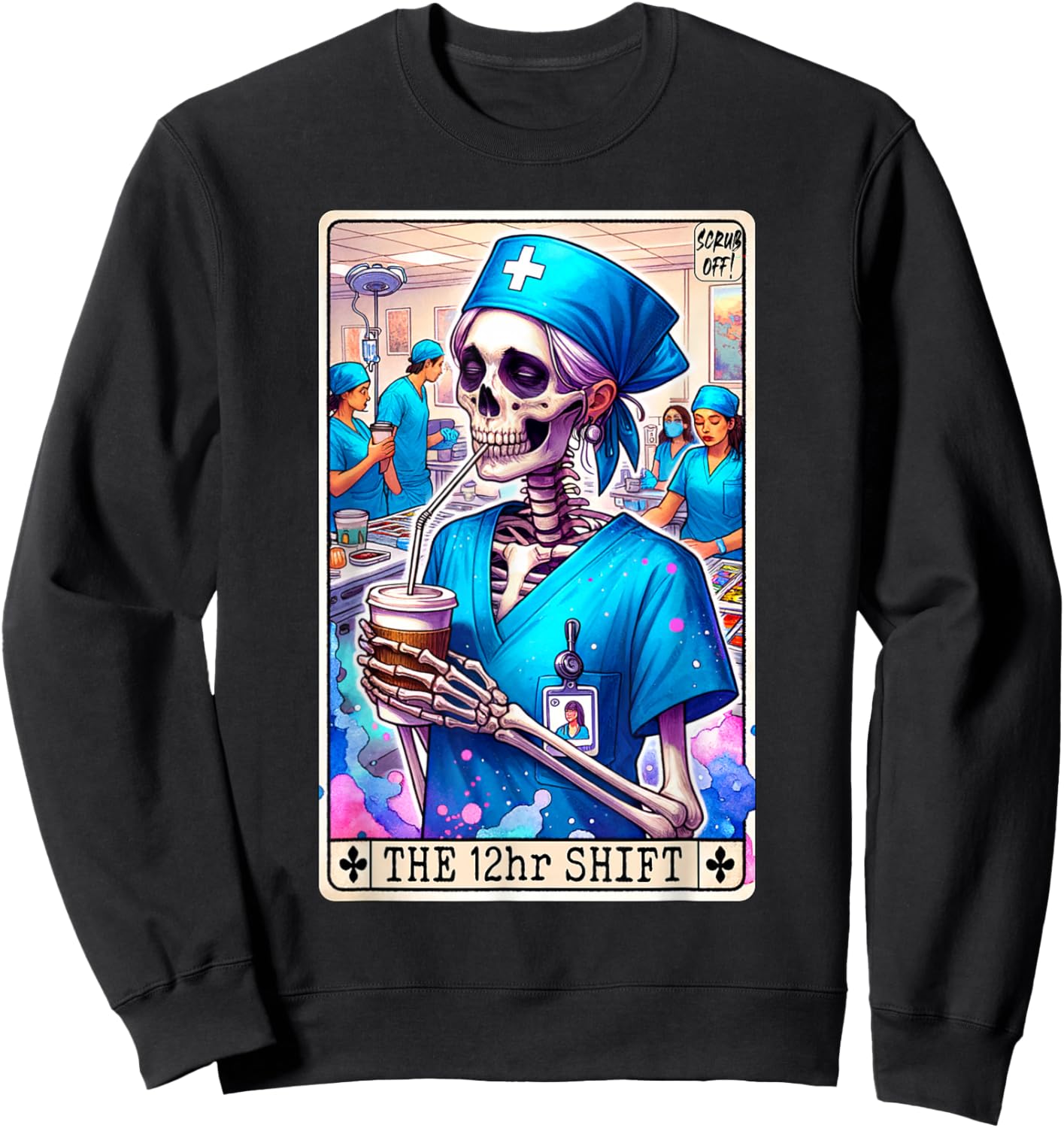 Funny Nurse Tarot Card Doctor Hospital 12hr Shift Night RN Sweatshirt - Sweatshirt | Black