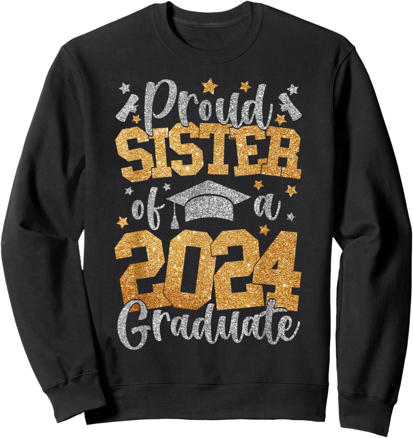 Proud Sister Of A Class Of 2024 Graduate Matching Family Sweatshirt - Sweatshirt | Black