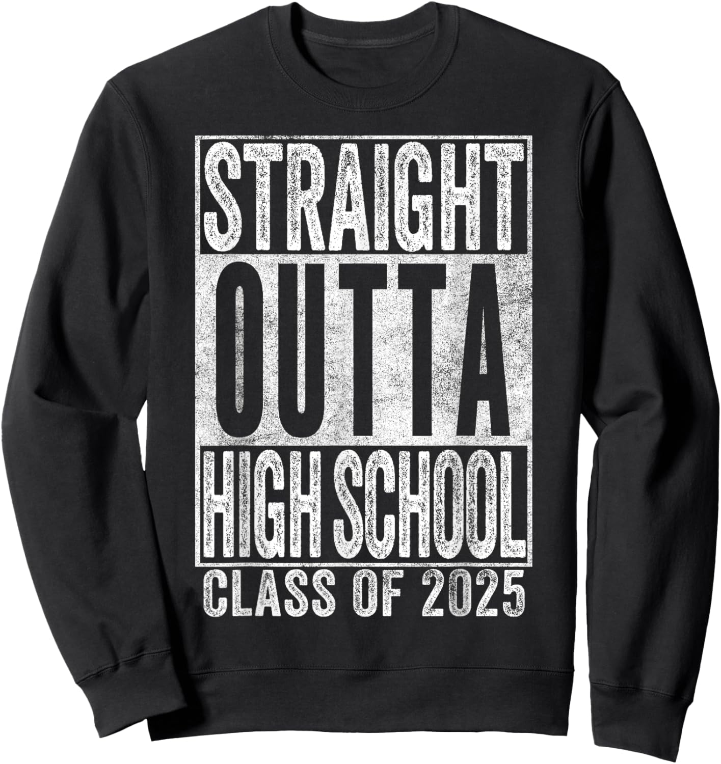 Straight Outta HIGH School Graduation Class of 2025 Senior Sweatshirt - Sweatshirt | Black