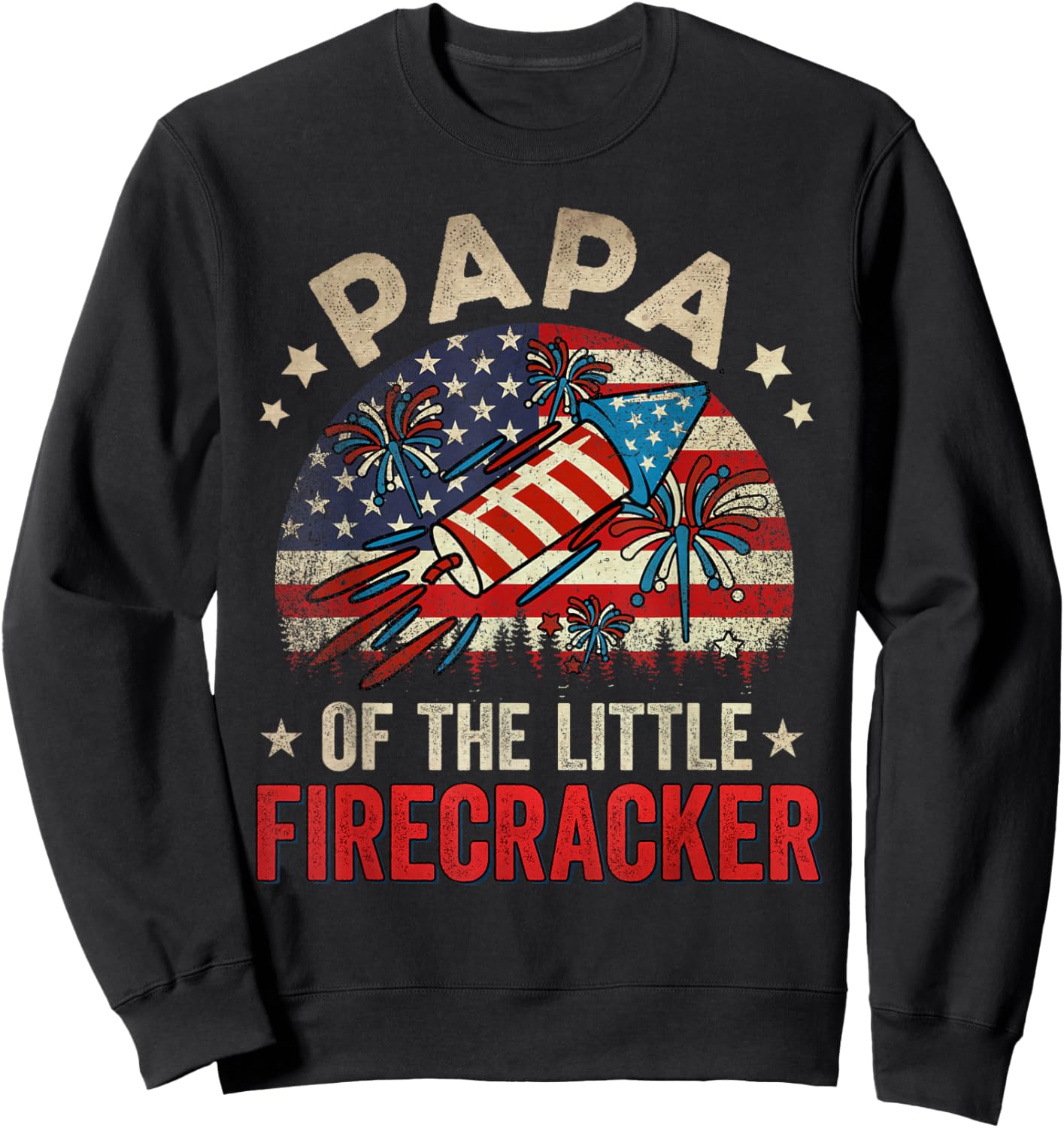 4th Of July Birthday Papa Of The Little Firecracker Sweatshirt - Sweatshirt | Black