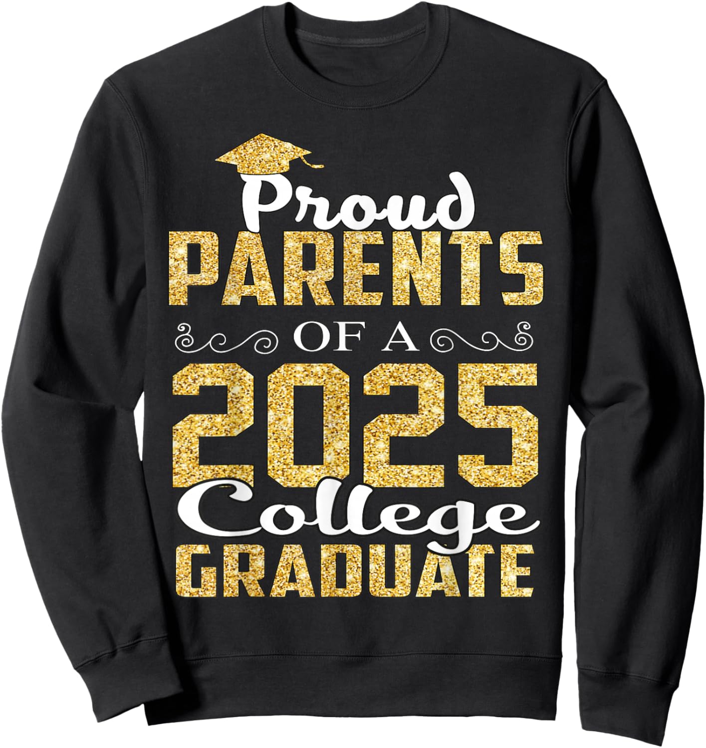 Proud Parents Of 2025 Graduate College Shirt Graduation Sweatshirt - Sweatshirt | Black