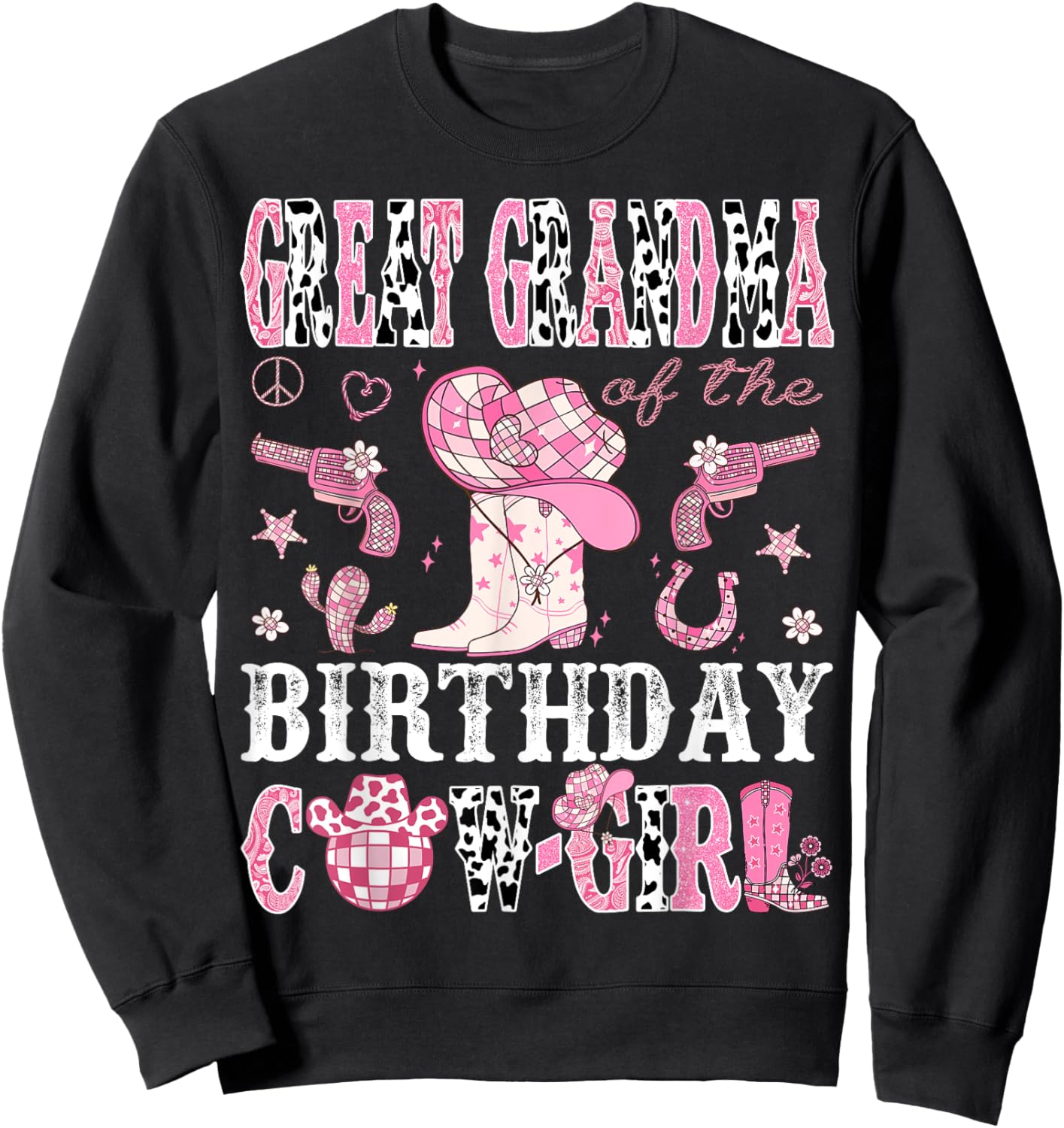 Great Grandma Of The Birthday Cow-Girl Pink Disco Western Sweatshirt - Sweatshirt | Black
