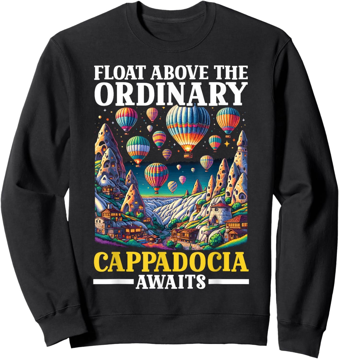 Cappadocia Turkey Travel Vacation Turkish I Love Turkey Sweatshirt - Sweatshirt | Black