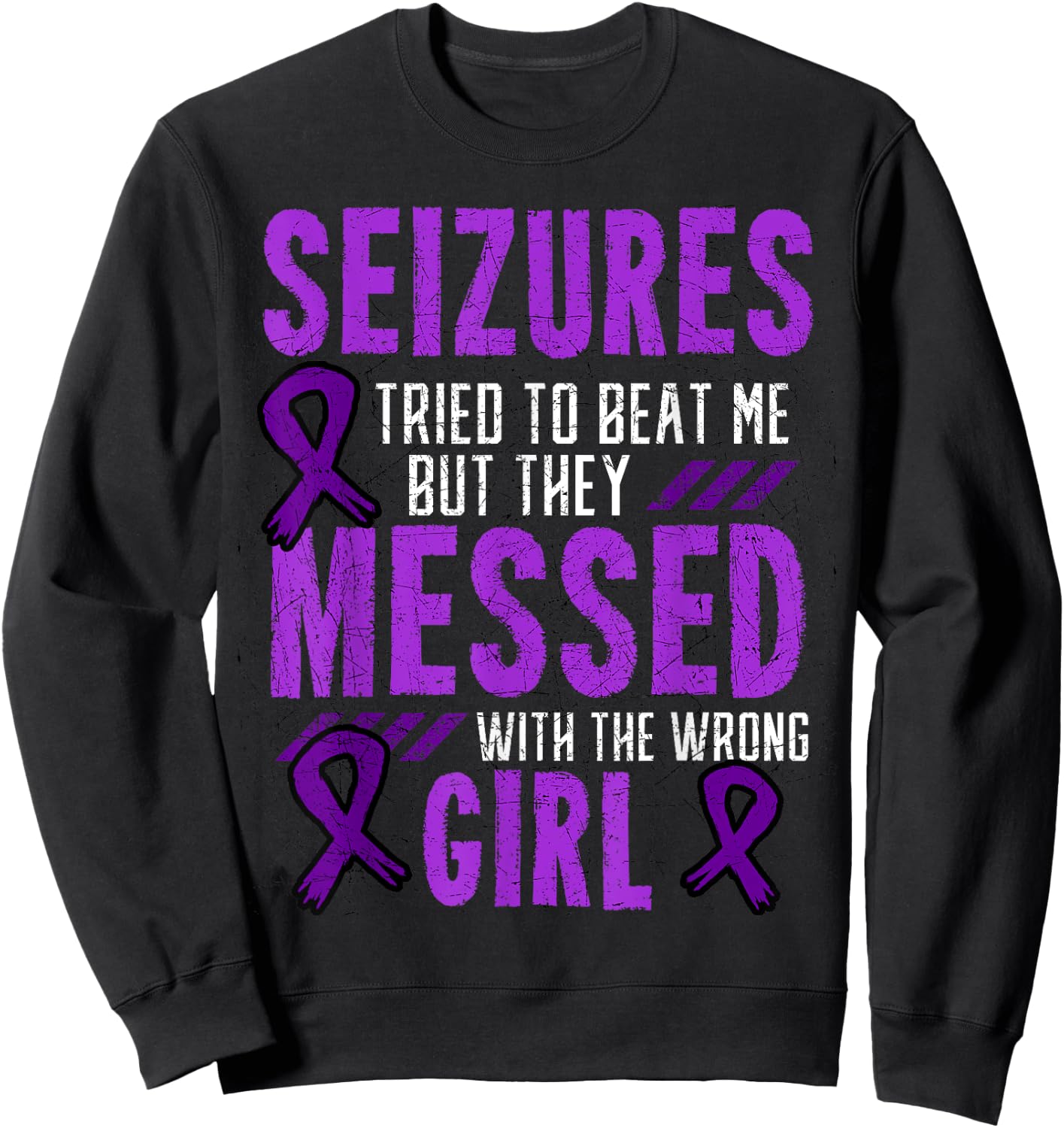 Seizures Tried To Beat Me Epilepsy Sweatshirt - Sweatshirt | Black