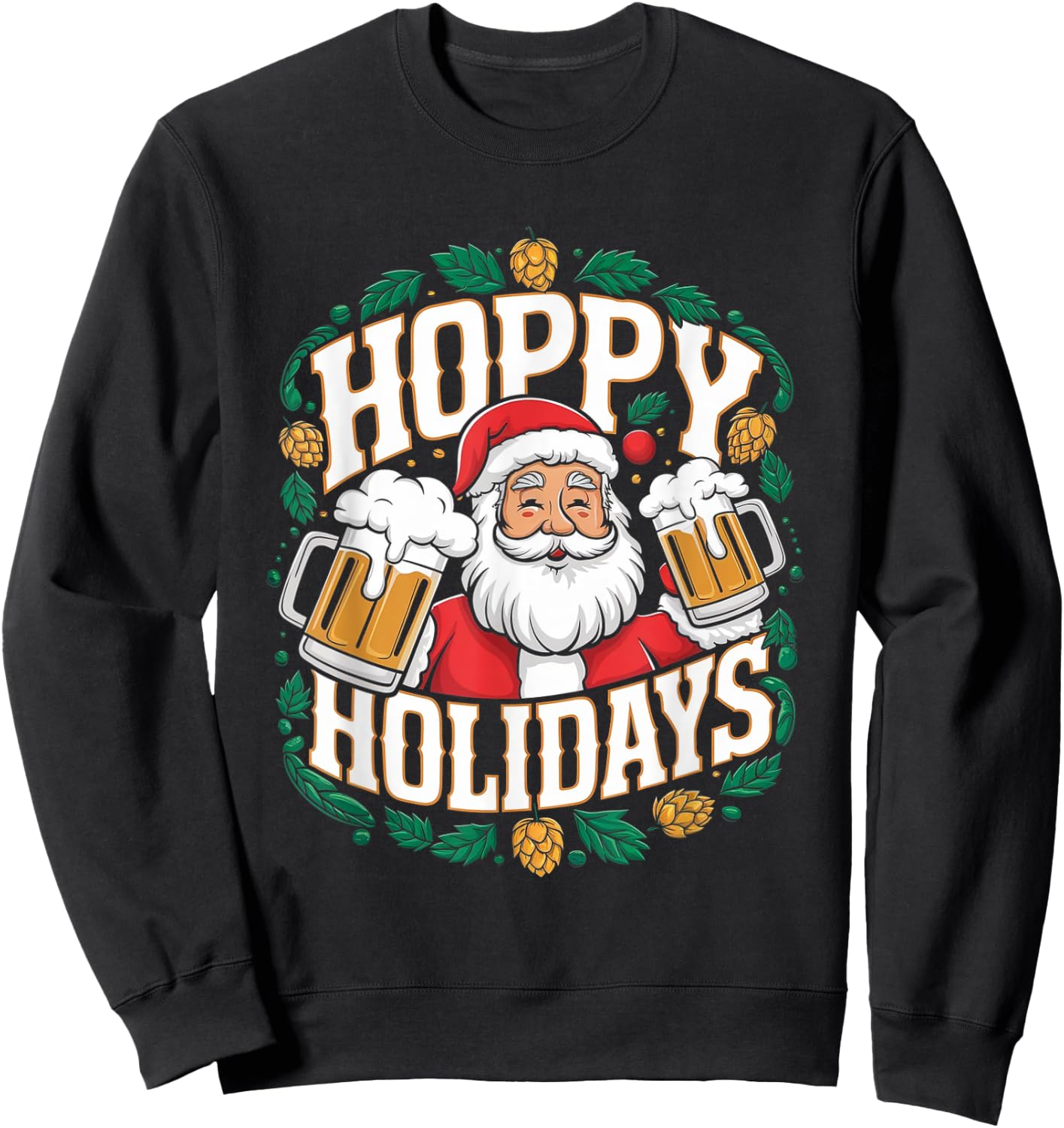 Hoppy Holidays Funny Santa Claus Beer Christmas Pun Sweatshirt - Sweatshirt | Black