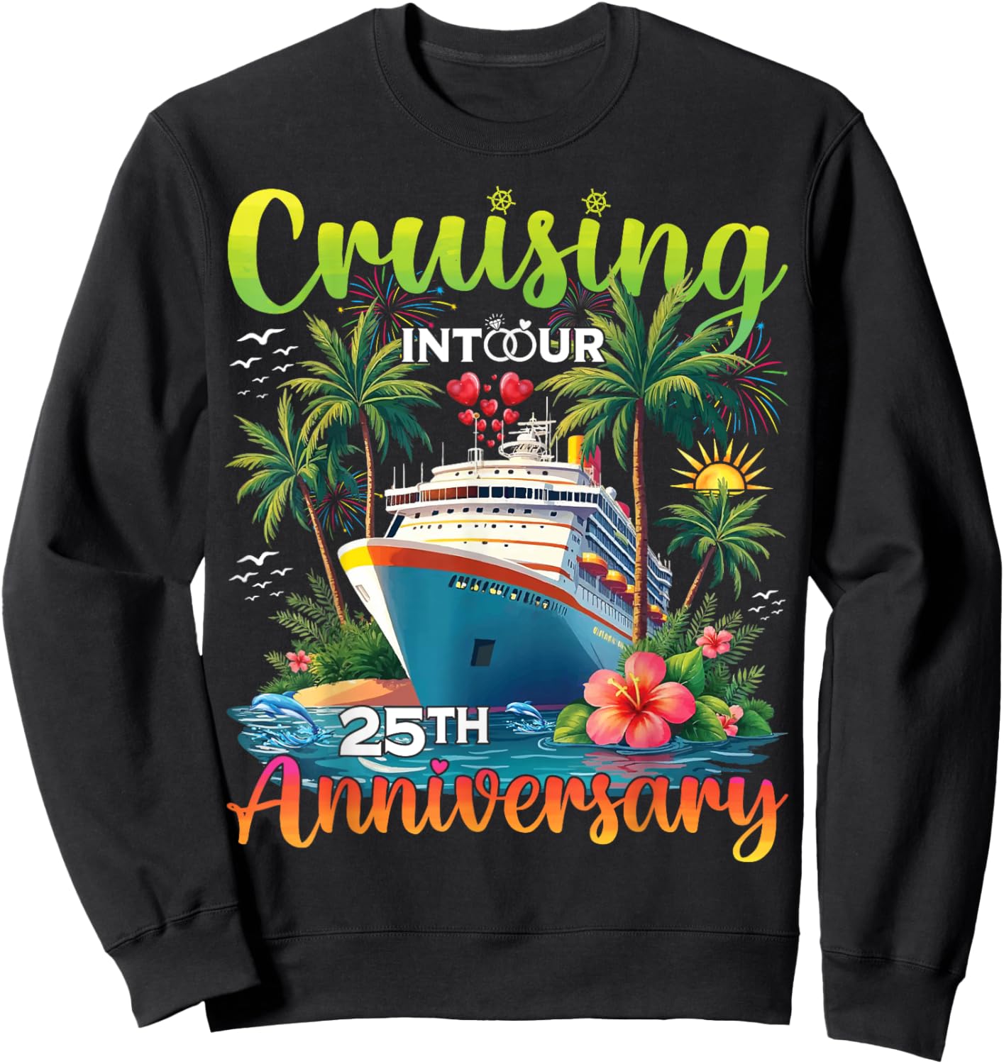 Couple Matching Cruising Into Our 25th Anniversary Cruise Sweatshirt - Sweatshirt | Black