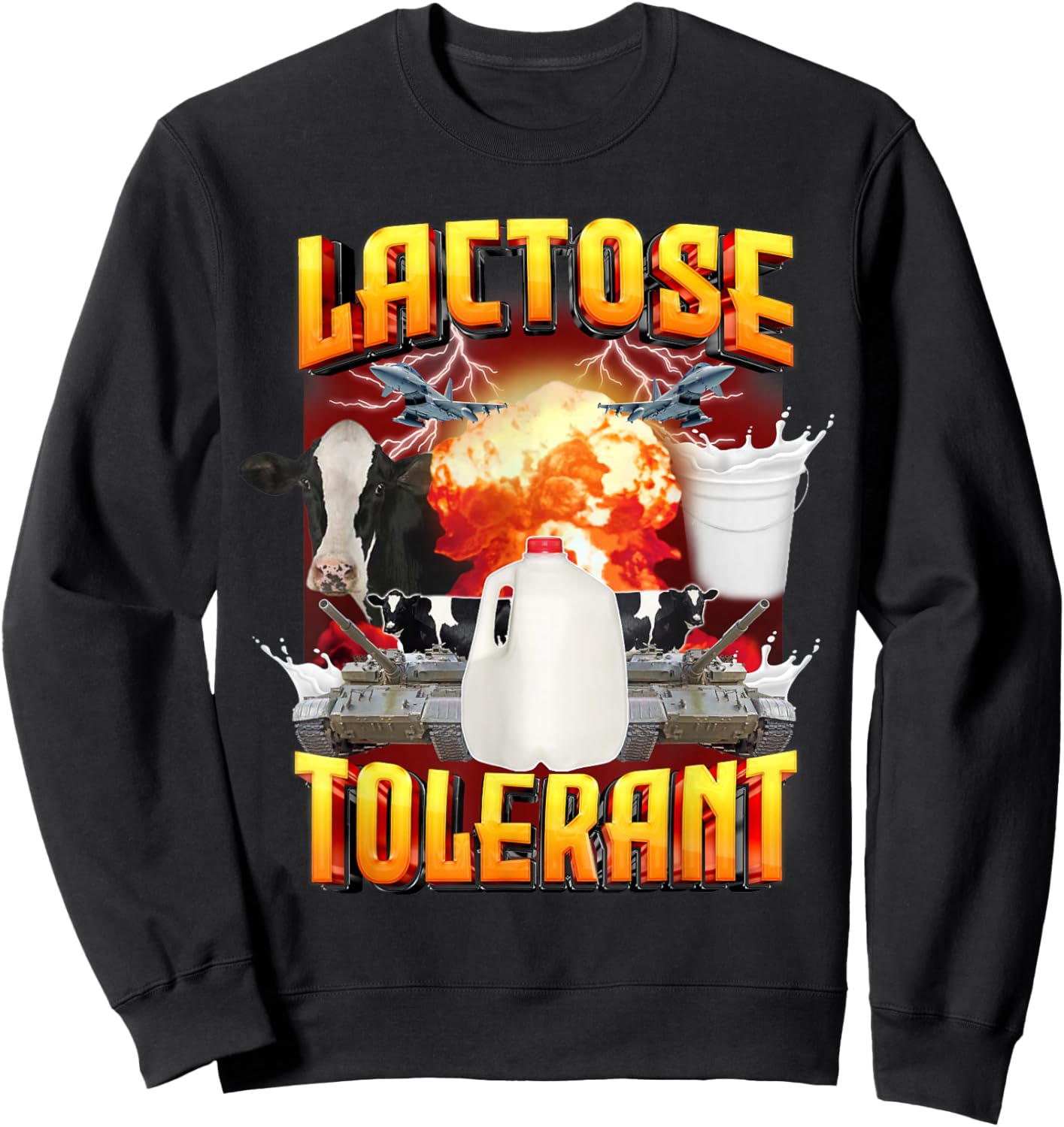 Lactose Tolerant Shirt, Funny Sarcasm Oddly Specific Meme Sweatshirt - Sweatshirt | Black
