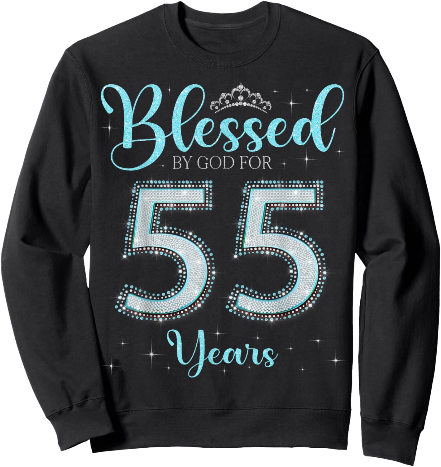 Blessed By God For 55 Years Old 55th Birthday 55th Bday Sweatshirt - Sweatshirt | Black