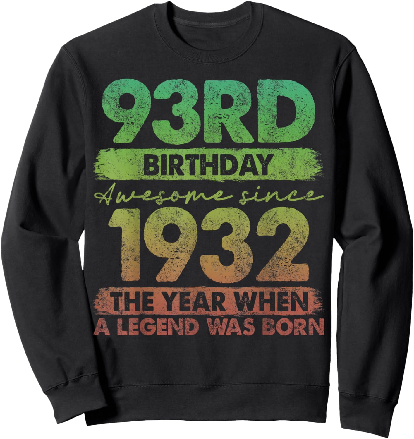 93 Year Old Gifts Vintage 1932 Limited Edition 93rd Birthday Sweatshirt - Sweatshirt | Black