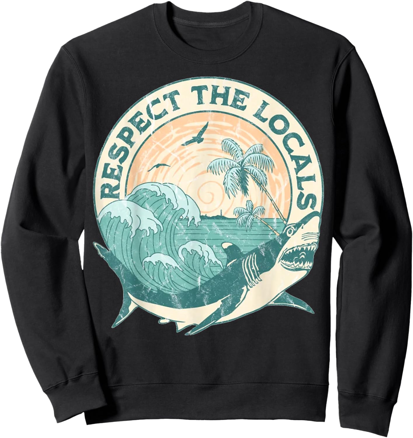 Respect The Locals Shark Scuba Safe Sharks Wave Sufing Beach Sweatshirt - Sweatshirt | Black