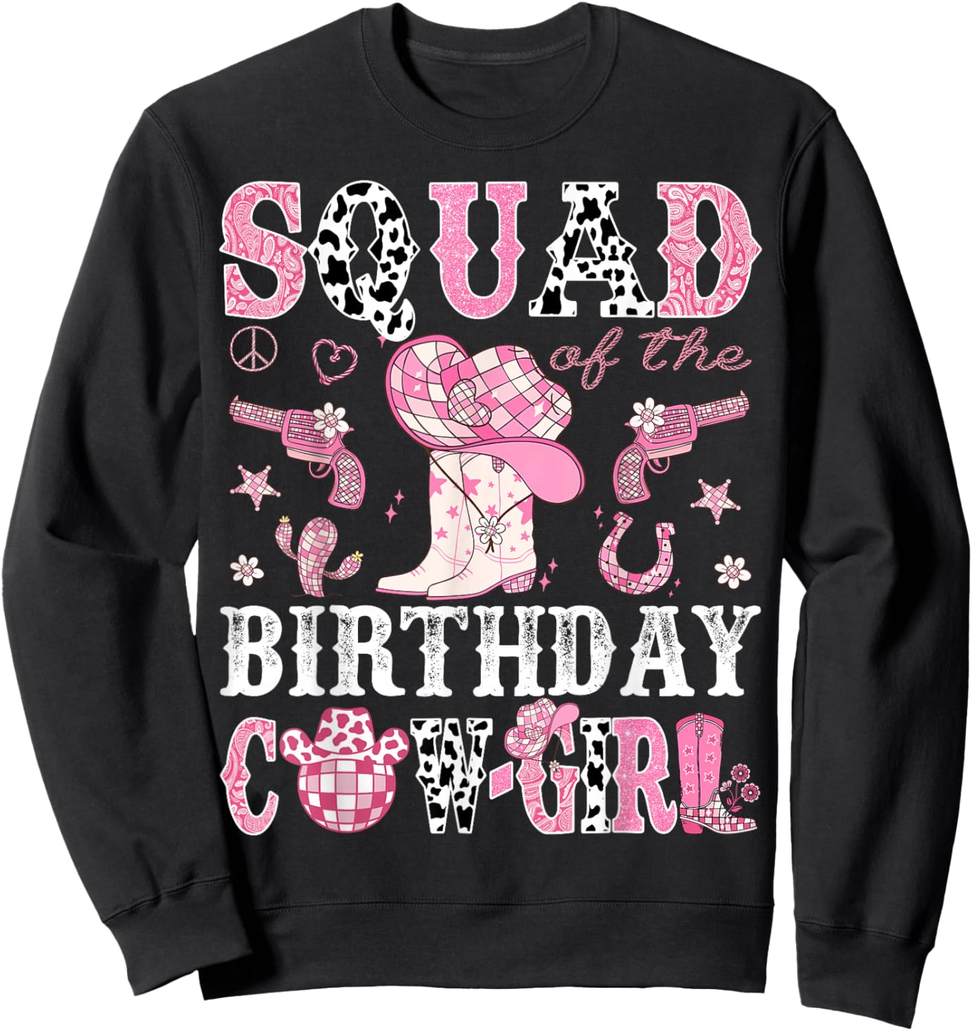 Squad Of The Birthday Cow-Girl Pink Disco Rodeo Western Sweatshirt - Sweatshirt | Black