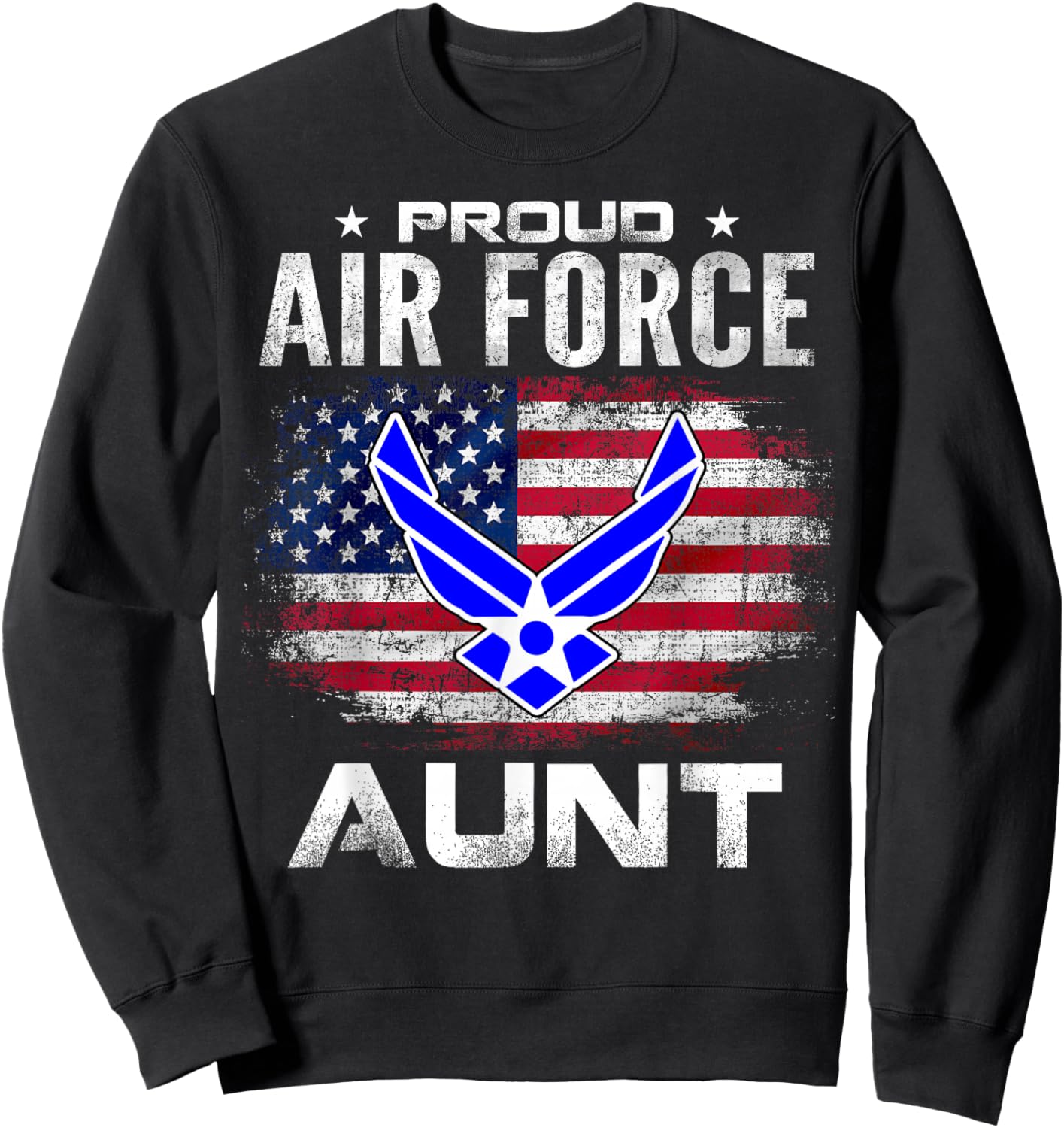 Proud Air Force Aunt With American Flag Gift Veteran Sweatshirt - Sweatshirt | Black
