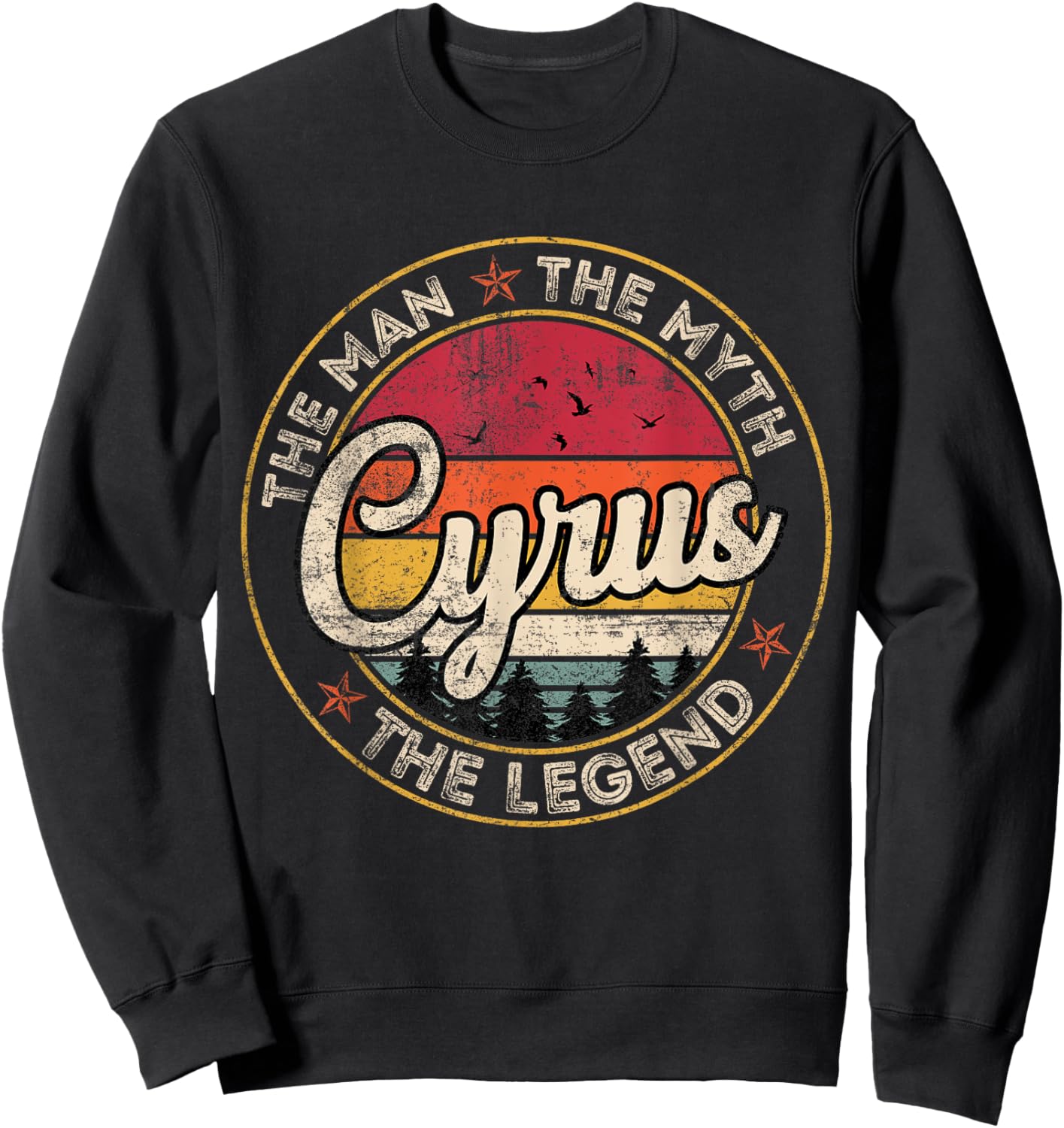 Cyrus The Man The Myth The Legend Personalized Name Sweatshirt - Sweatshirt | Black