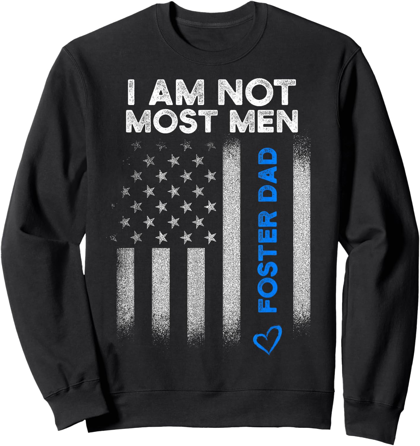 Foster Parent Dad Most Men Foster Care Sweatshirt - Sweatshirt | Black