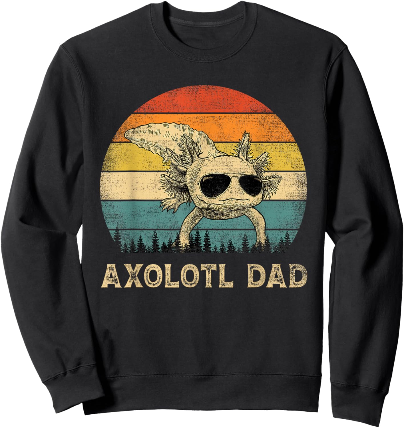 Vintage Axolotl Dad Axolotl Lovers Daddy Father's Day Sweatshirt - Sweatshirt | Black
