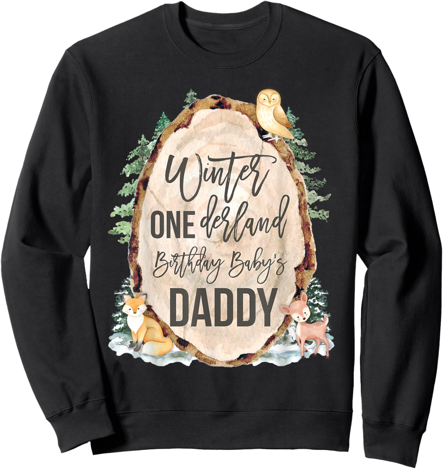 Daddy Woodland Winter Onederland 1st Birthday Forest Animals Sweatshirt - Sweatshirt | Black