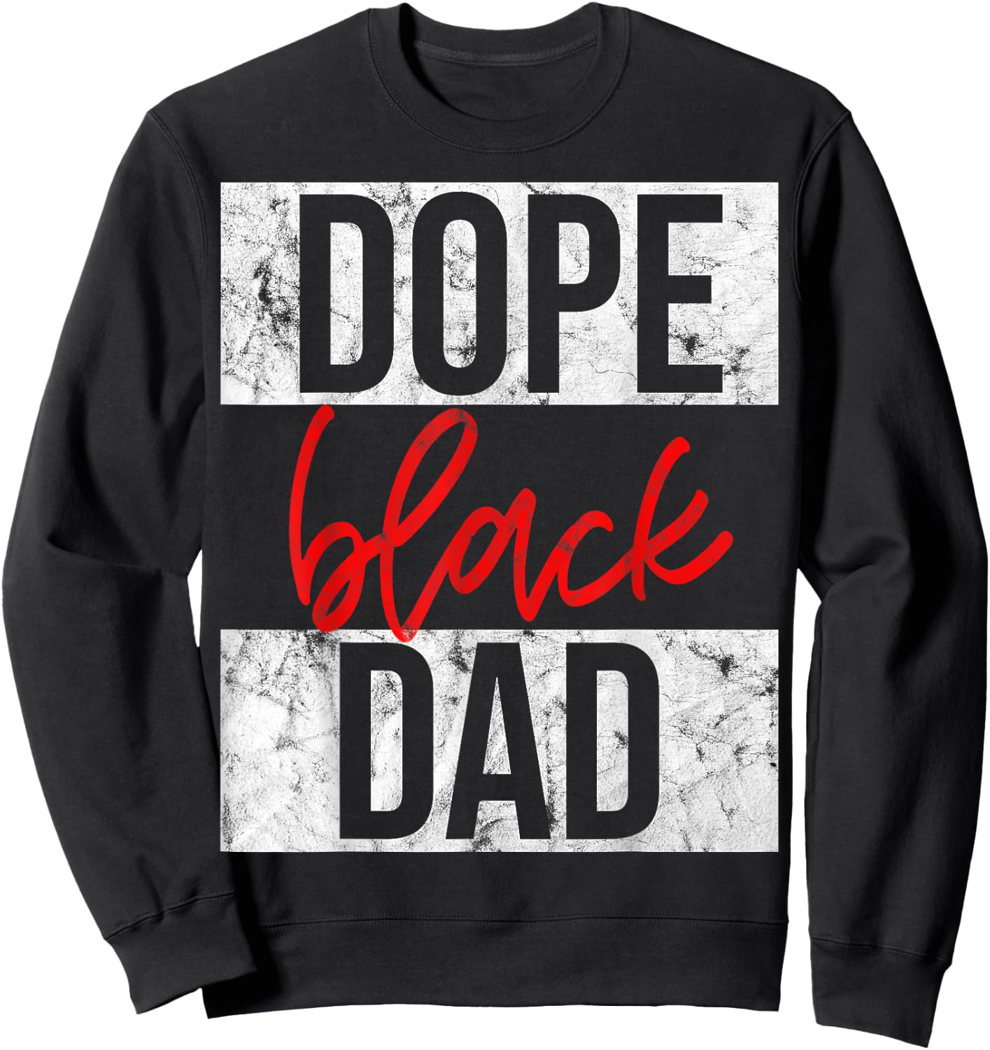 Dope Black Dad Sweatshirt - Sweatshirt | Black