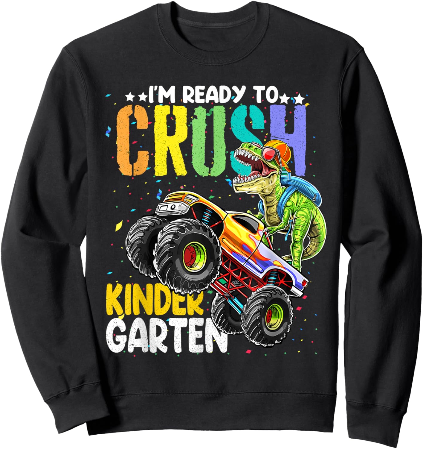 Back To School Boy Dinosaur I'm Ready To Crush Kindergarten Sweatshirt - Sweatshirt | Black