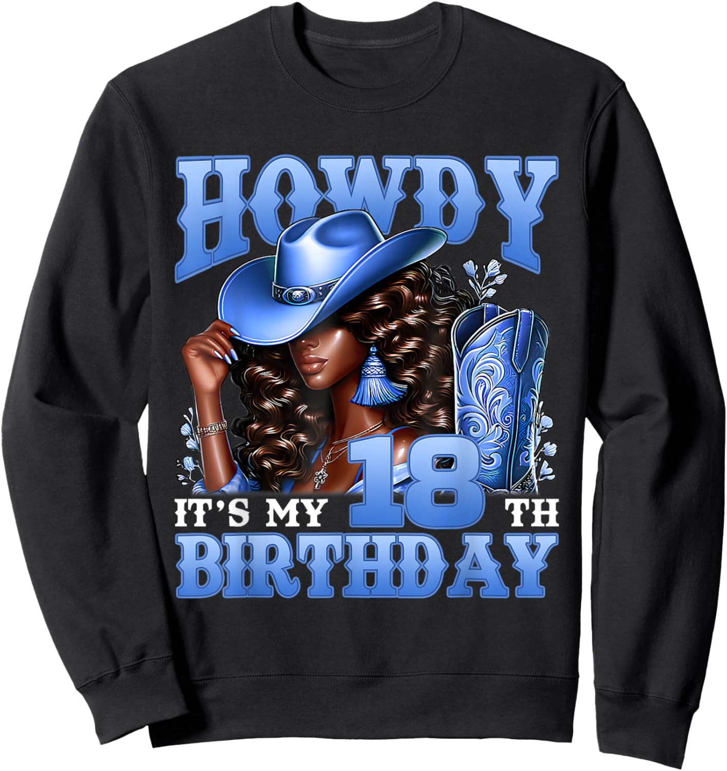 Howdy 18th Birthday Western Cowgirl Hat Boots Black Women Sweatshirt - Sweatshirt | Black