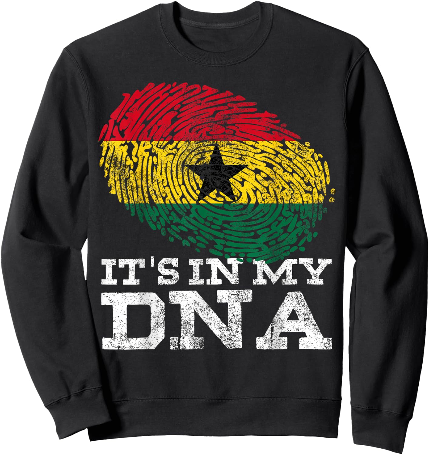 It's in My DNA Ghanaian Print African Roots Proud Ghana Flag Sweatshirt - Sweatshirt | Black
