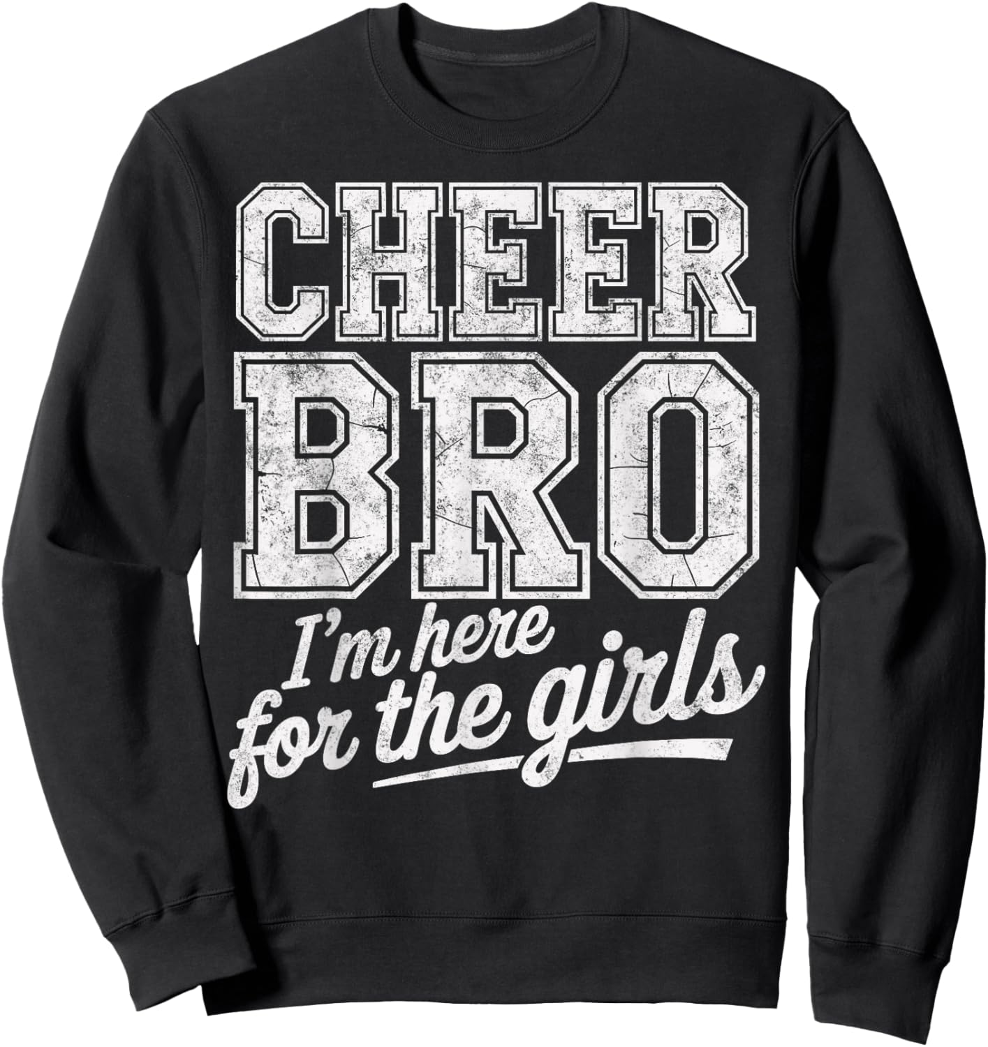 Cheer Bro Here for Girls Cheerleading Male Cheerleader Sweatshirt - Sweatshirt | Black