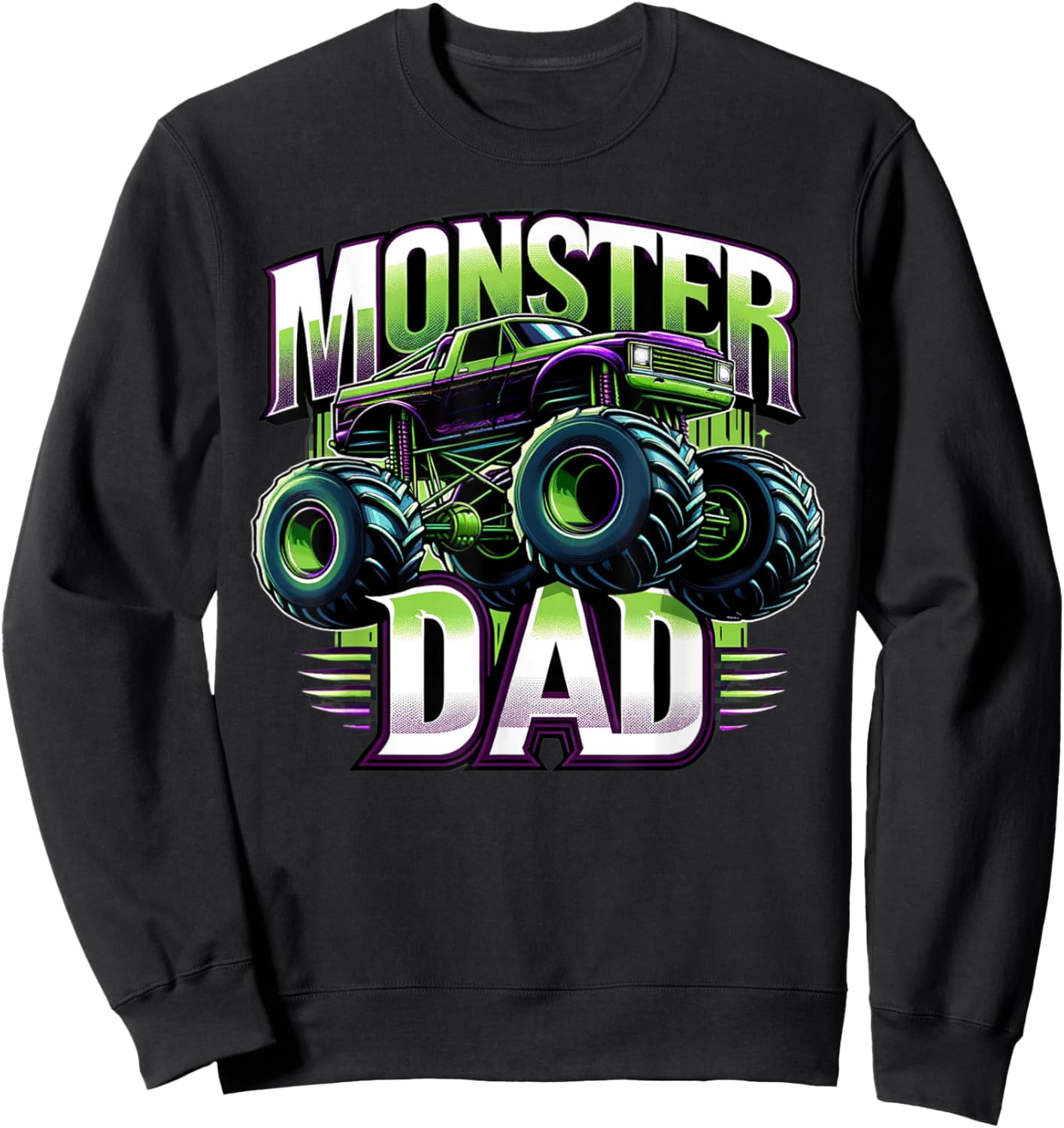 Monster Truck Race Racer Driver Dad Father's Day Sweatshirt - Sweatshirt | Black