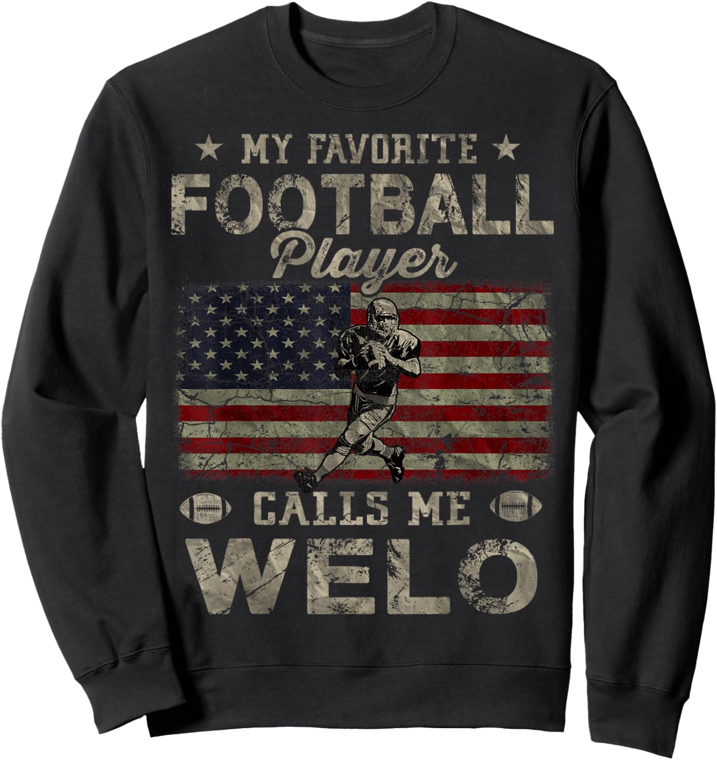 My Favorite Football Player Calls Me Welo Father's Day Sweatshirt - Sweatshirt | Black