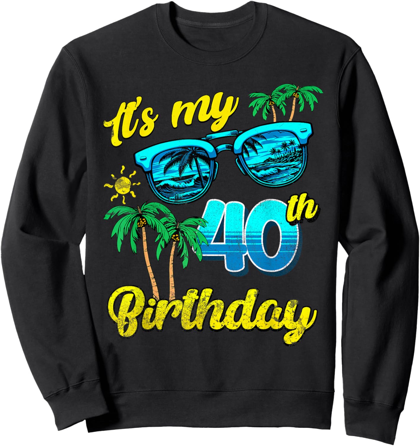 C'est mon 40e anniversaire, Tropical Beach Summer, 40 ans Sweatshirt - Sweatshirt | Black