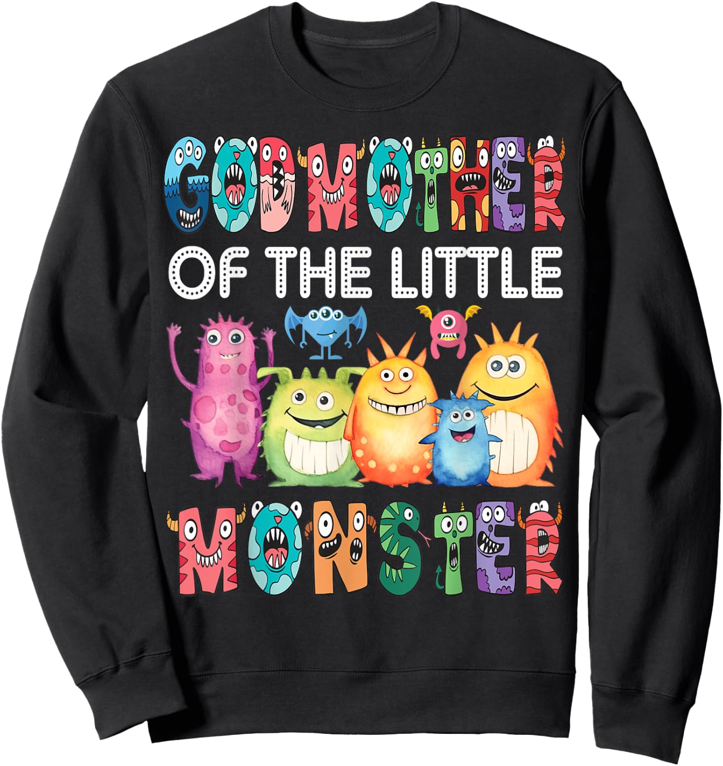 GodMother Of The Little Monster Kids 1St Birthday Party Sweatshirt - Sweatshirt | Black