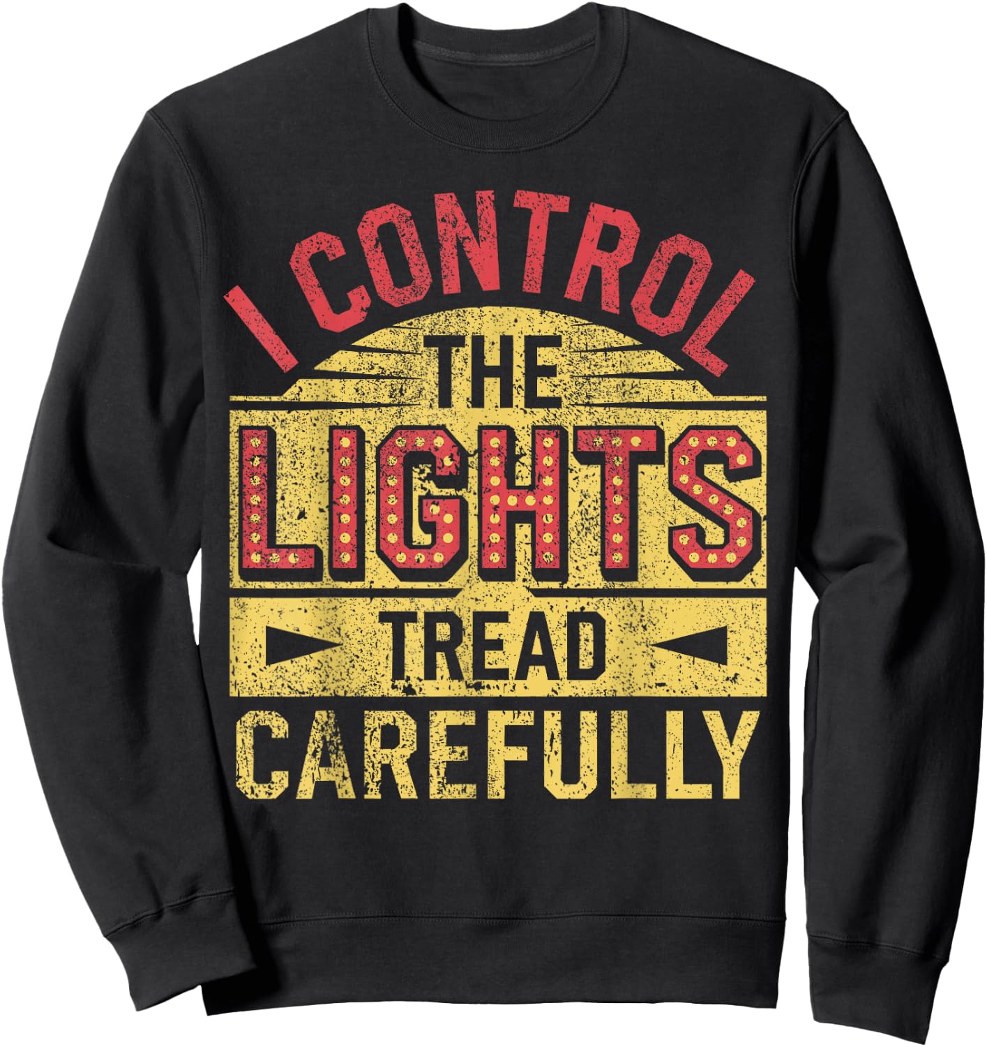 Theatre Stage Manager Light Crew Theater Director Sweatshirt - Sweatshirt | Black