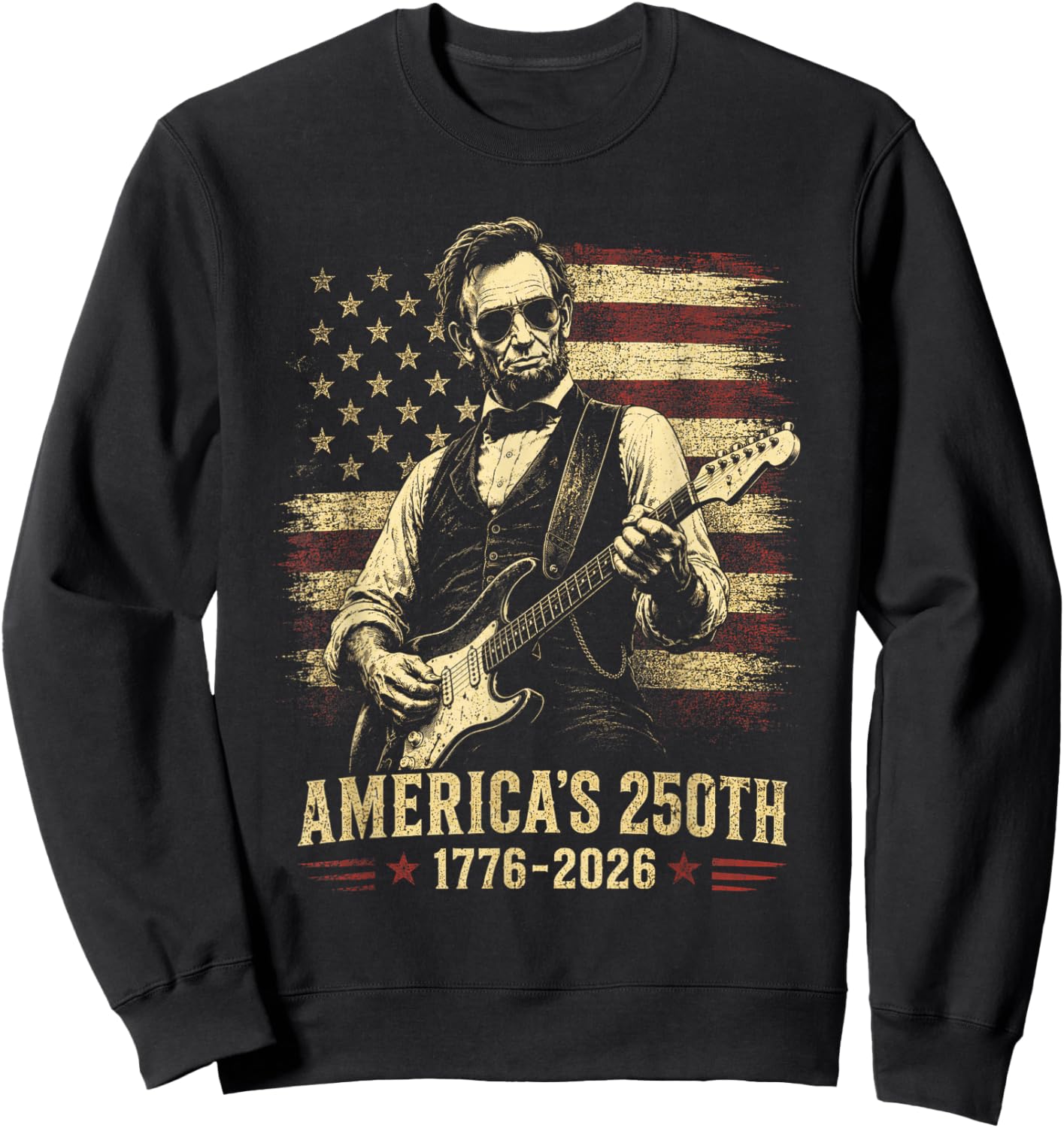 Abraham Lincoln 250 Years 250th Anniversary USA 4th of July Sweatshirt - Sweatshirt | Black