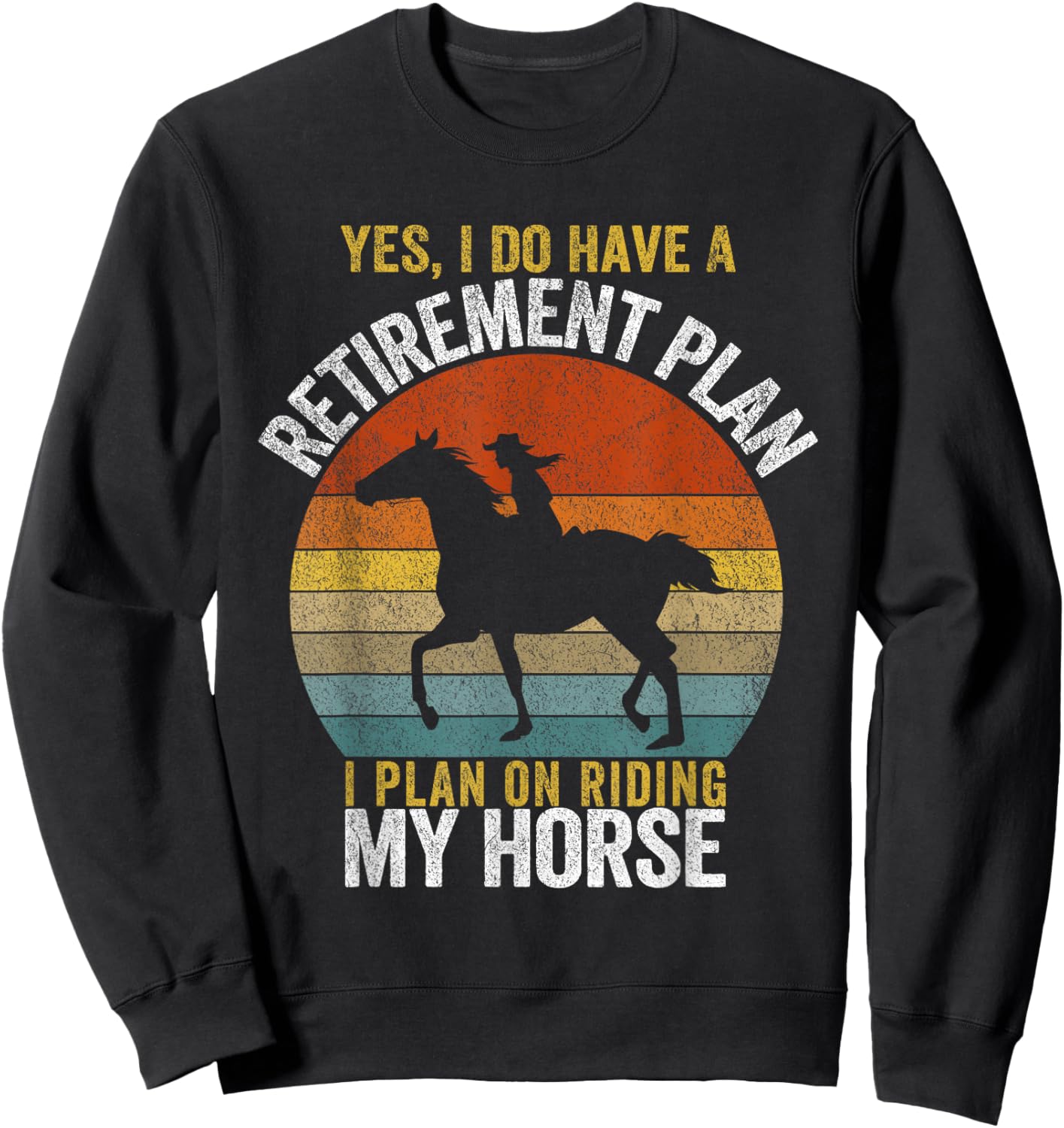 Retirement Plan Riding My Horse Retired Grandma Retro Sweatshirt - Sweatshirt | Black