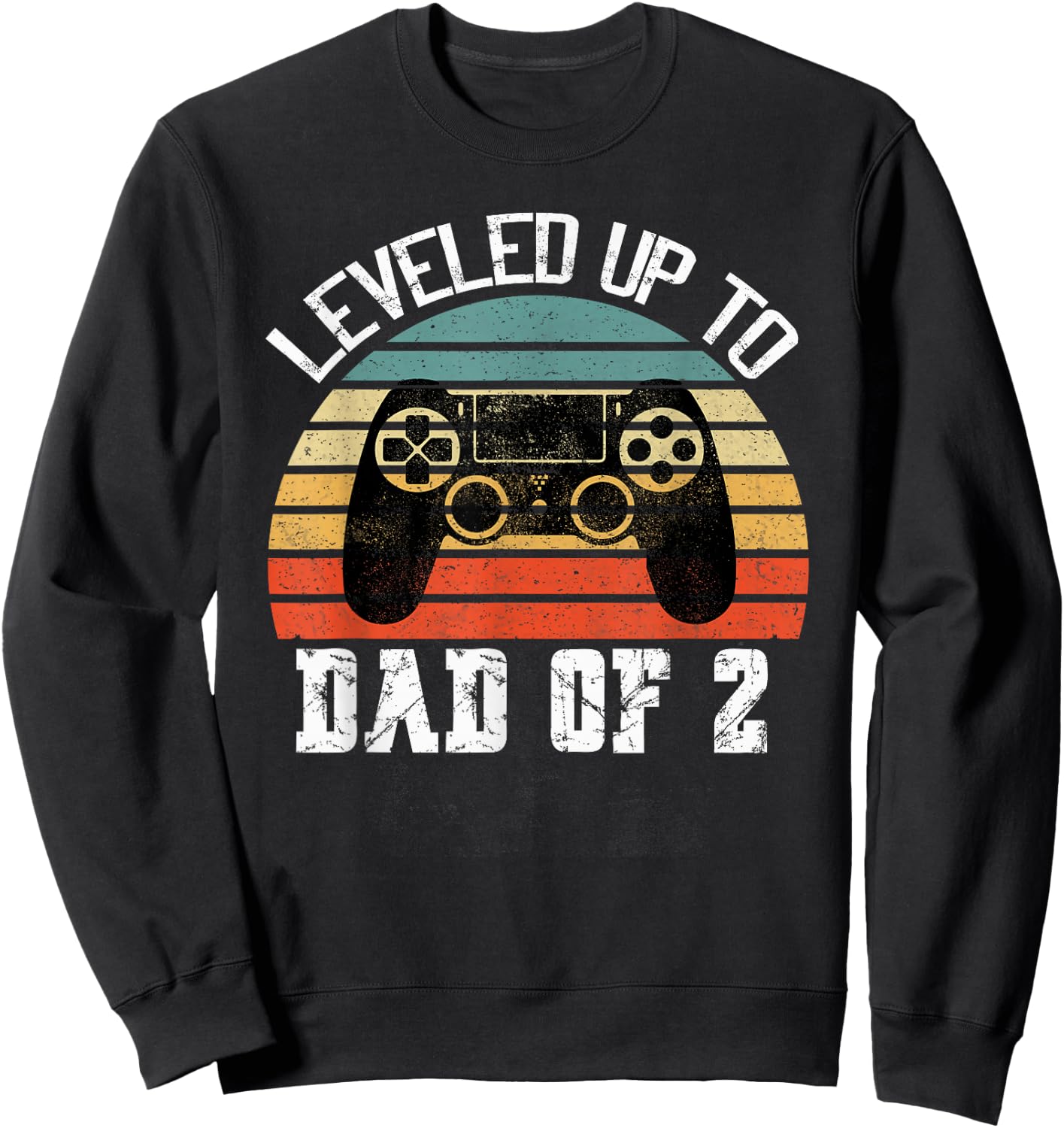 Daddy Again Leveled Up to Dad of 2 Dad Sweatshirt - Sweatshirt | Black
