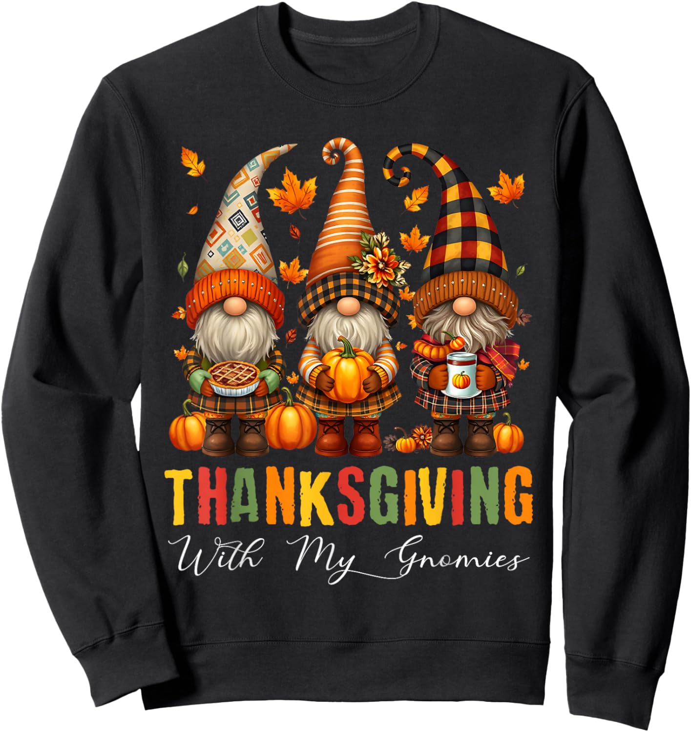 Thanksgiving with My Gnomies Thanksgiving Women Men Pumpkin Sweatshirt - Sweatshirt | Black