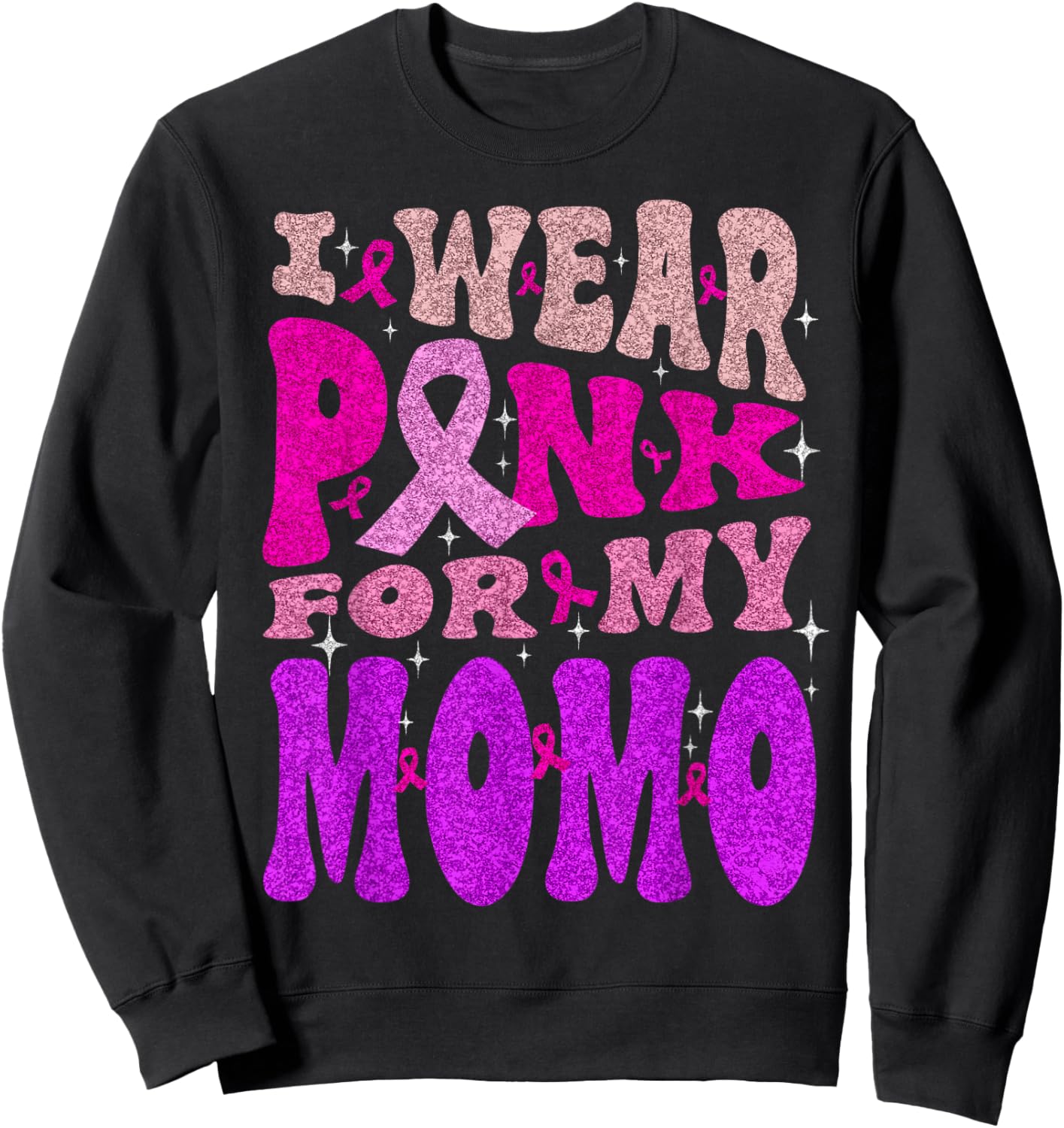 Wear Pink For My Momo Breast Cancer Warrior Support Squad Sweatshirt - Sweatshirt | Black