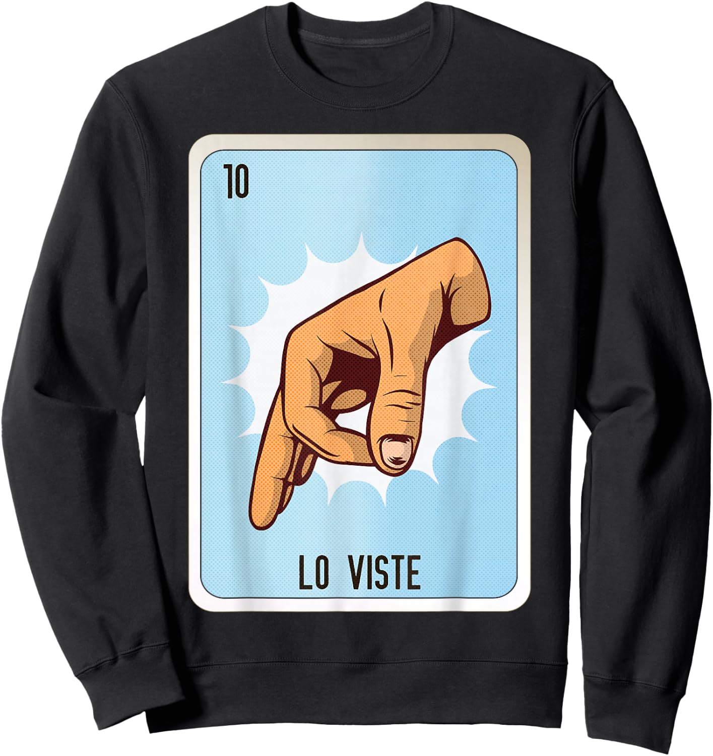 Lo Viste Mexican Slang Chicano Bingo Cards Sweatshirt - Sweatshirt | Black