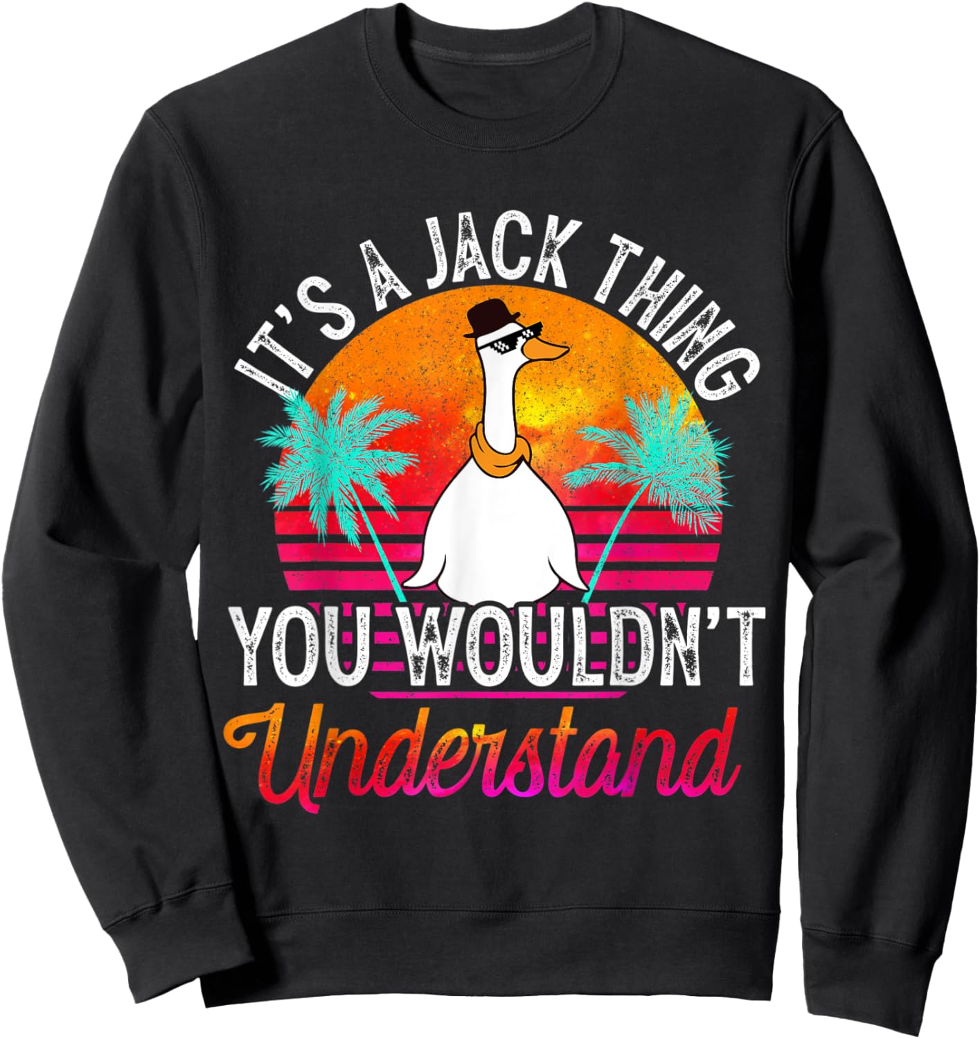 It's A Jack Thing You Wouldn't Understand Funny Jack Name Sweatshirt - Sweatshirt | Black