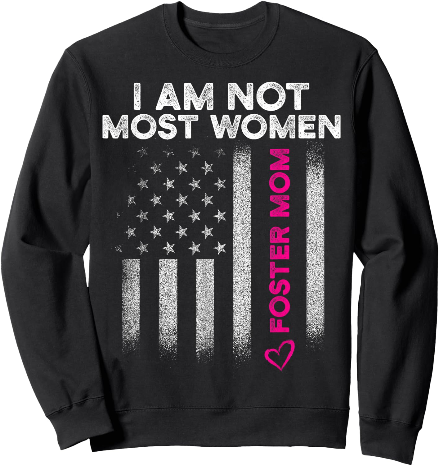 Foster Parent Mom Most Women Foster Care Sweatshirt - Sweatshirt | Black