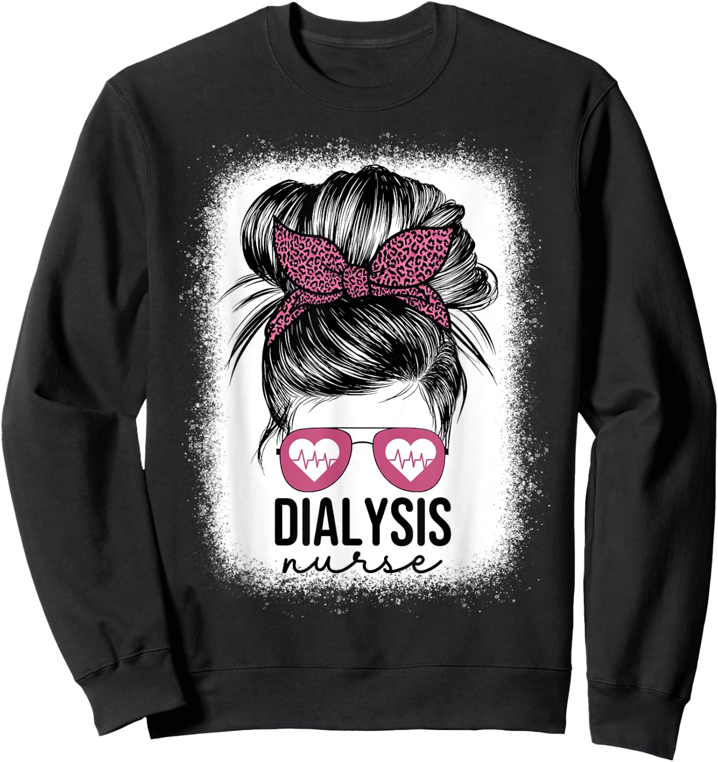 Dialysis Nurse Messy Bun Nephrology Nursing Kidney Sweatshirt - Sweatshirt | Black