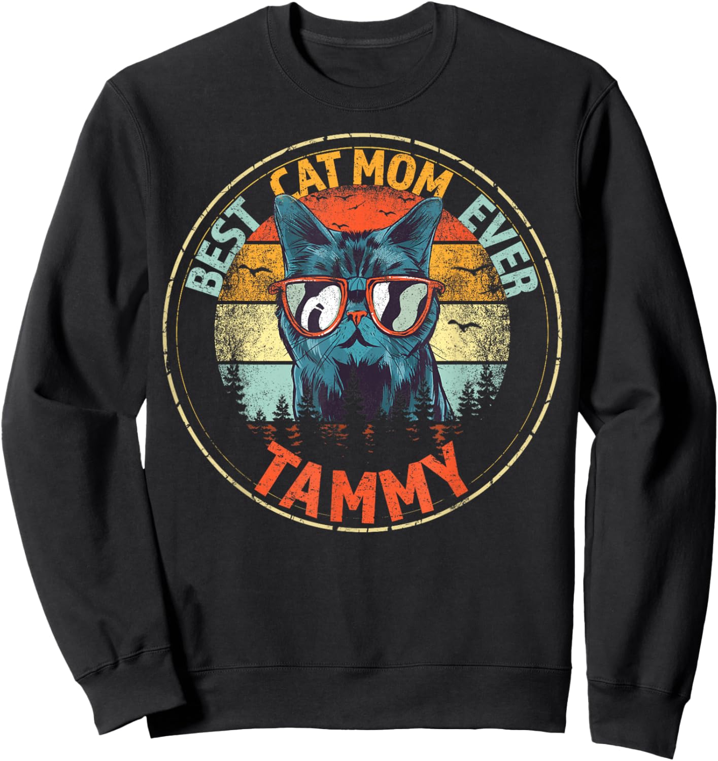 Tammy Best Cat Mom Ever Funny Custom Personalized Name Sweatshirt - Sweatshirt | Black